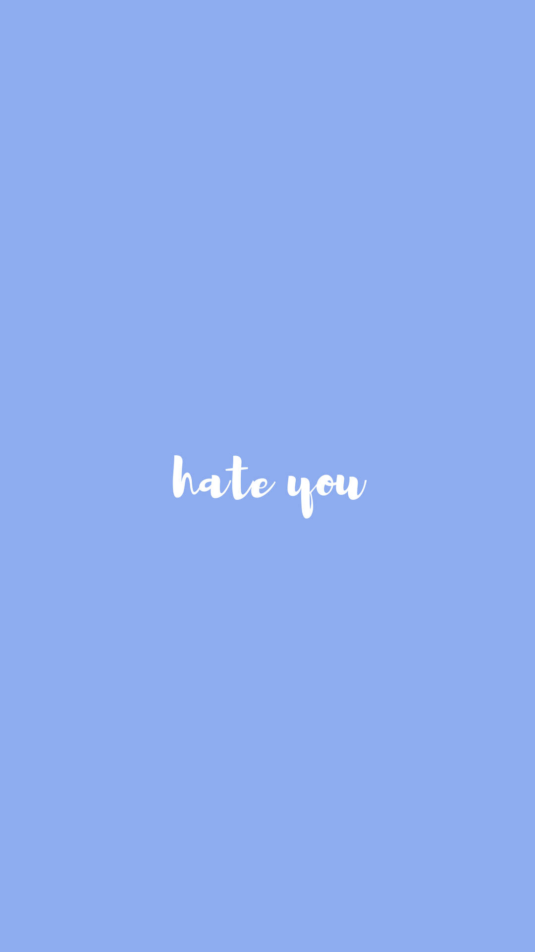 藍色背景，上面有白色草書文字寫著 hate you