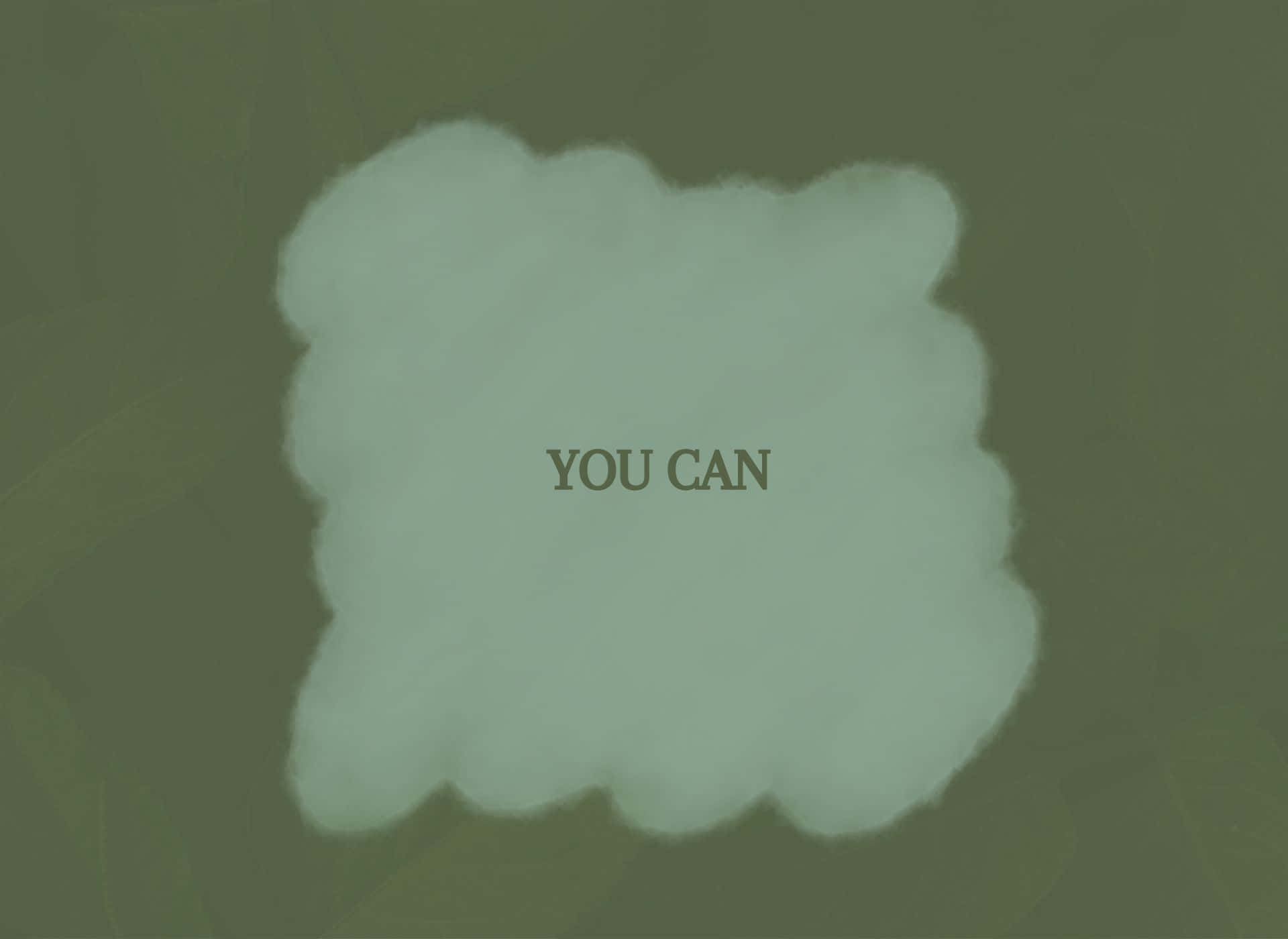 勵志文字氣泡，上面用柔和的綠色寫著「YOU CAN」，背景有紋理。