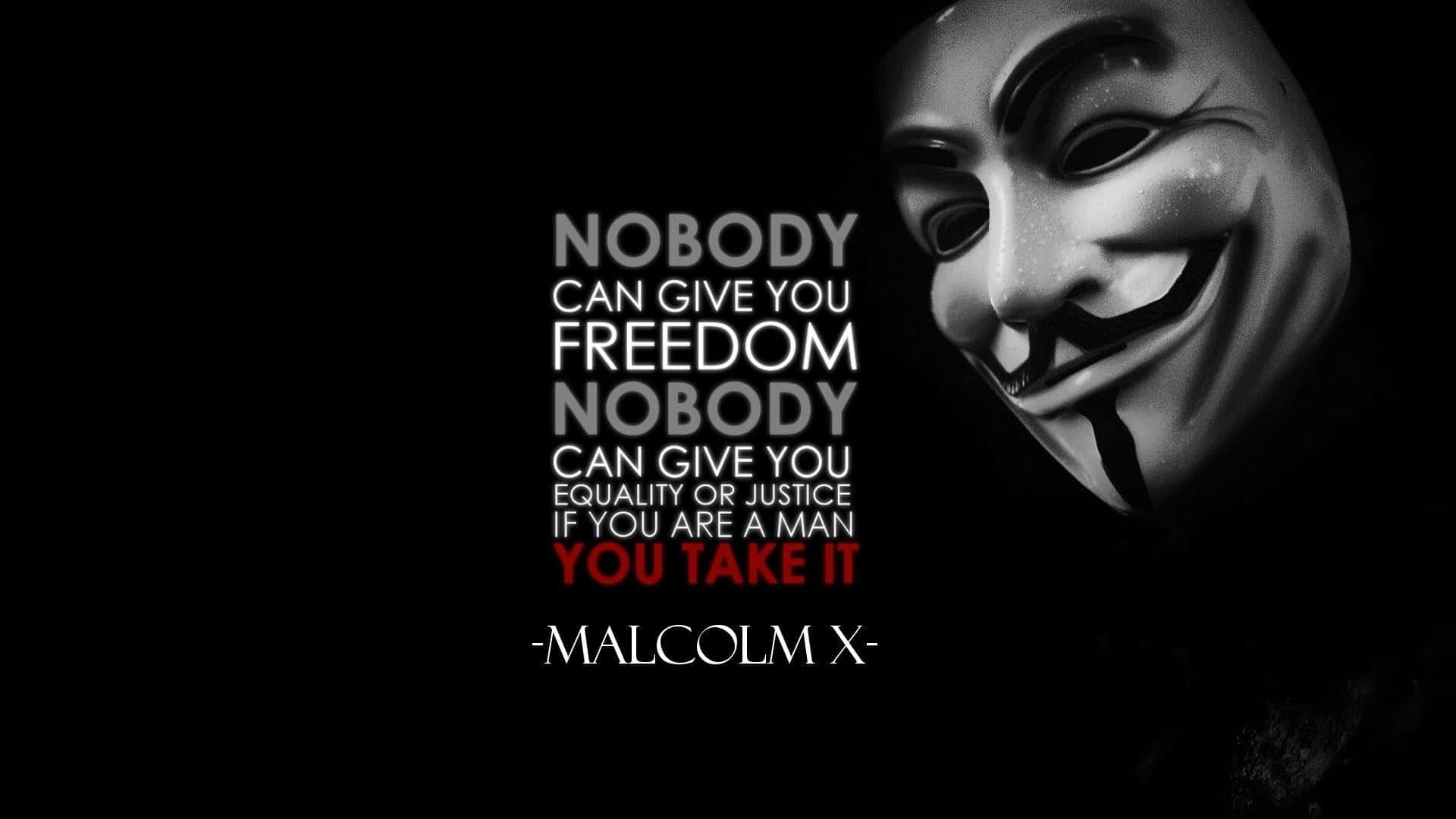 Anonymous 桌布 壁紙 — 一個 stark 黑色背景上有一個白色 Guy Fawkes 面具，旁邊是粗體文字引用 Malcolm X 關於奪取自由、正義、平等的言論。