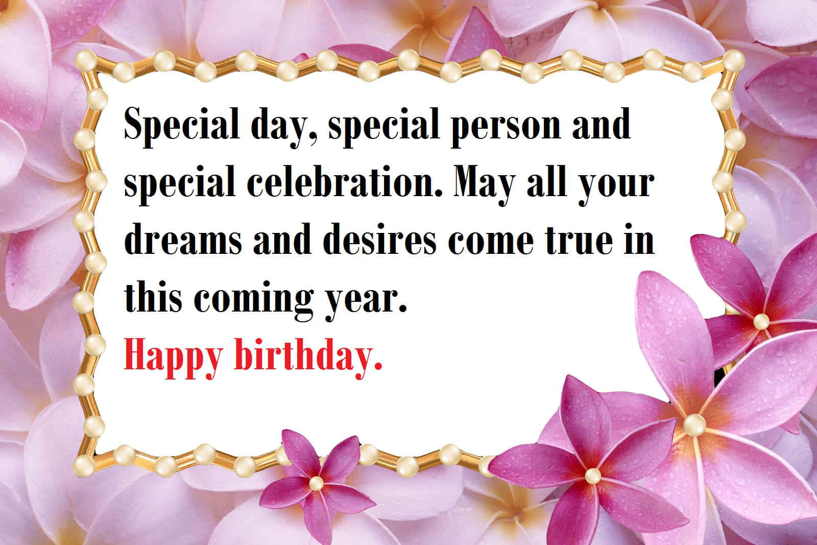 Birthday Wishes 桌布 壁紙 — 一個以金色珠子鑲框的生日賀卡，配有粉紅色雞蛋花和祝願夢想成真的文字。