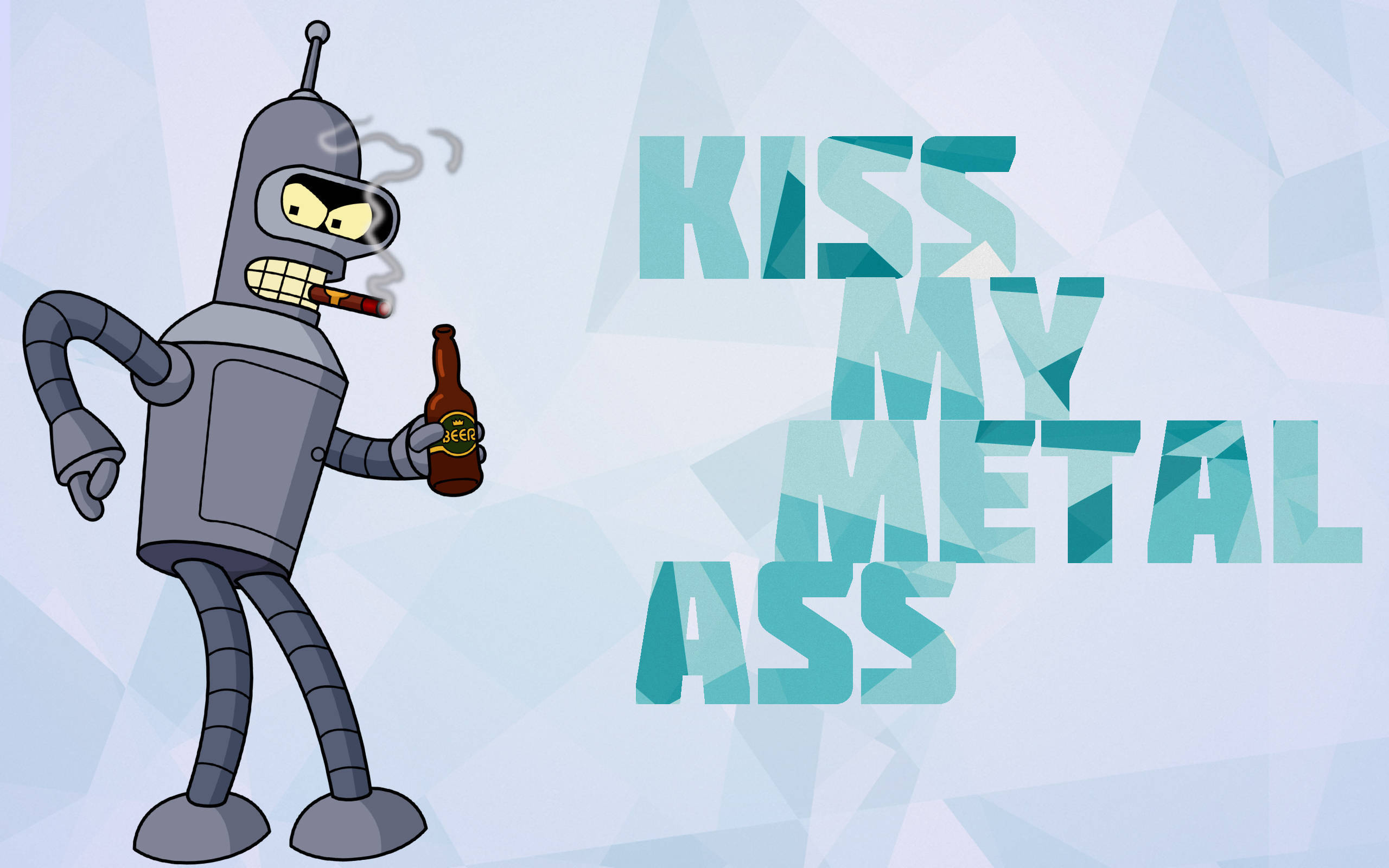 Bender 桌布 壁紙 — 一個卡通機械人吸煙並拿著啤酒瓶，旁邊有粗體青綠色文字寫著親吻我的金屬屁股。