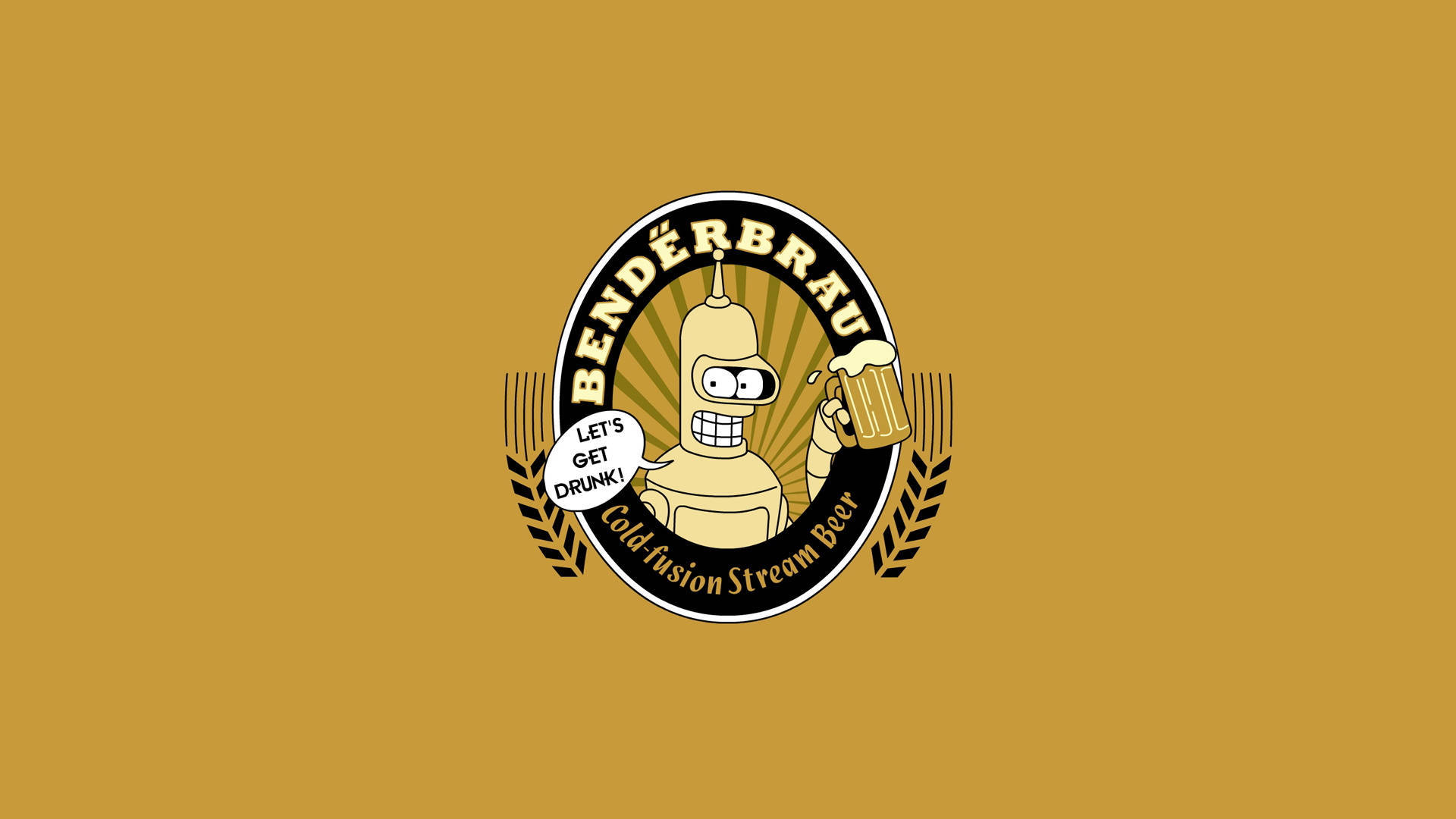 Bender Futurama 桌布 壁紙 — 一個卡通機械人拿著啤酒杯，對話框寫著「我哋飲醉啦！」在圓形標誌內，背景為純芥末色。