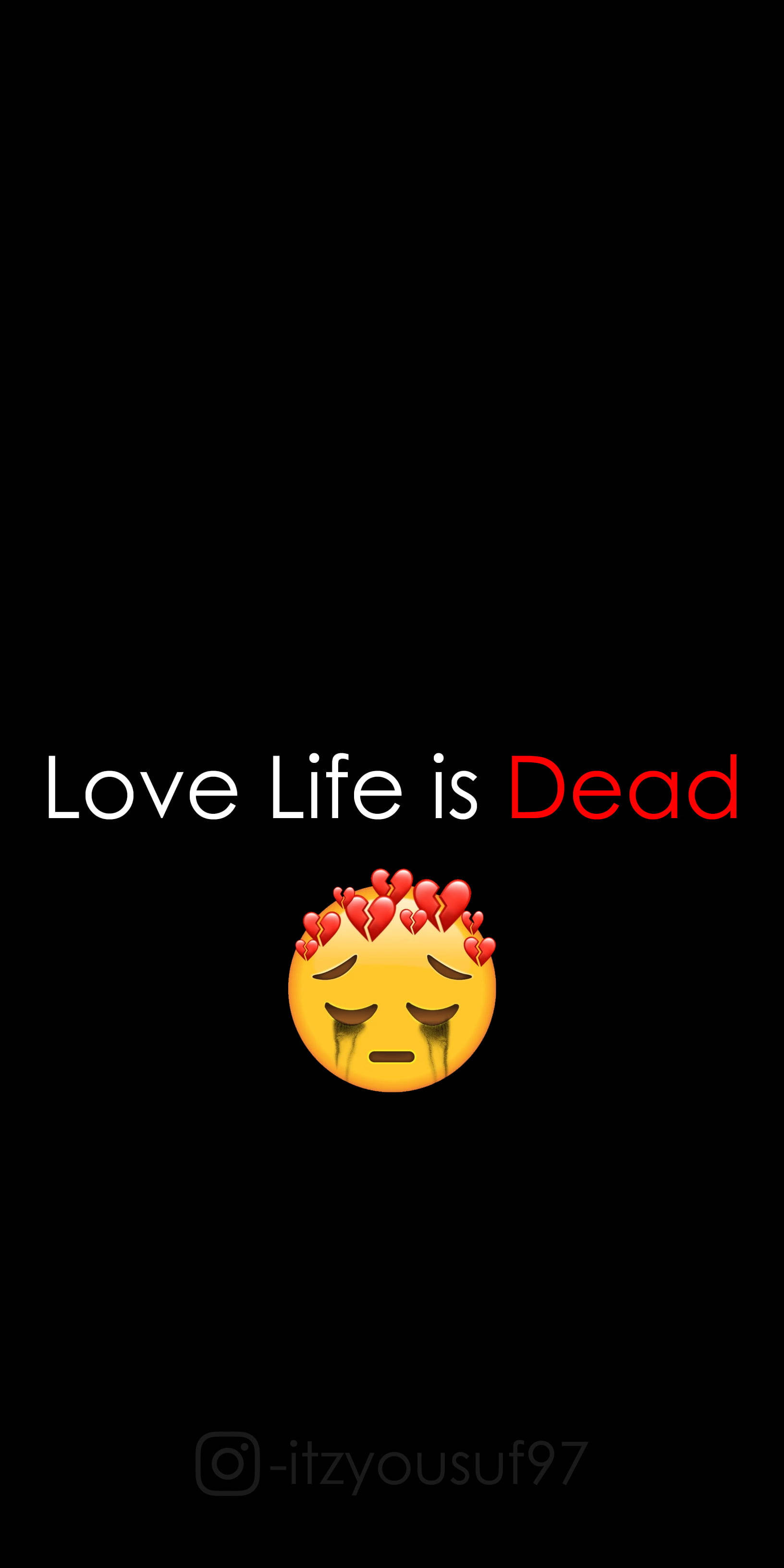 Love Quotes 桌布 壁紙 — 一個哭泣的表情符號，頭部爆出心形，黑色背景上寫有「Love Life is Dead」文字。