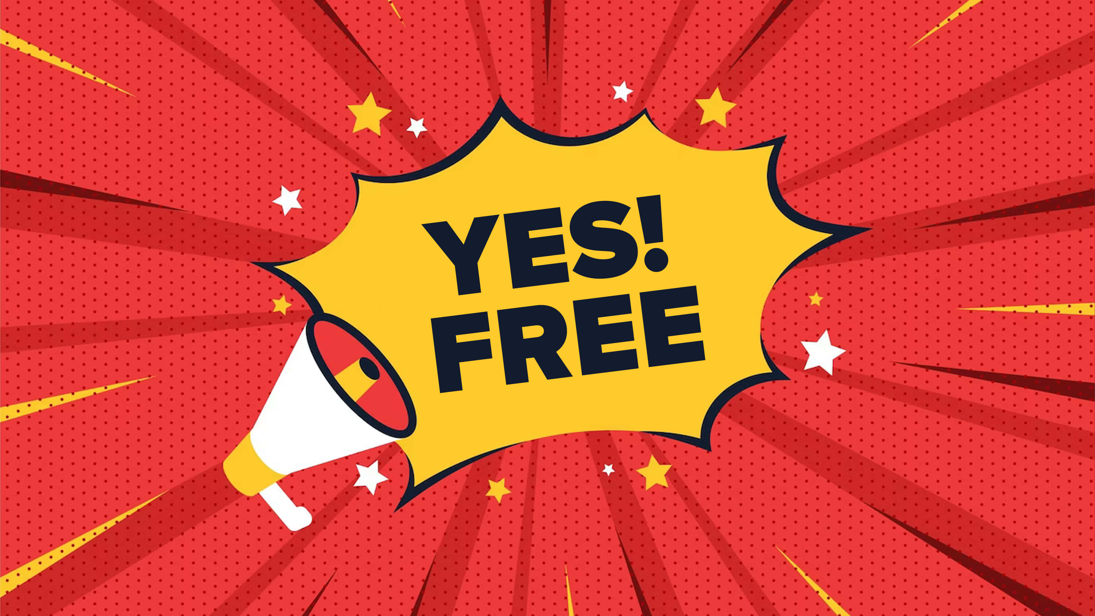 Free 桌布 壁紙 — 一個大膽的漫畫風格擴音器在帶有星星和射線的紅色半色調背景上以黃色爆發喊出「YES! FREE」。