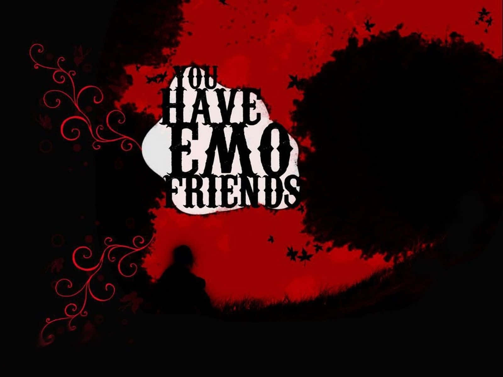 Dark Emo 桌布 壁紙 — 一個大膽的紅色和黑色圖形在裝飾性漩渦的飛濺背景上，於一個人影的剪影上方宣告「YOU HAVE EMO FRIENDS」。
