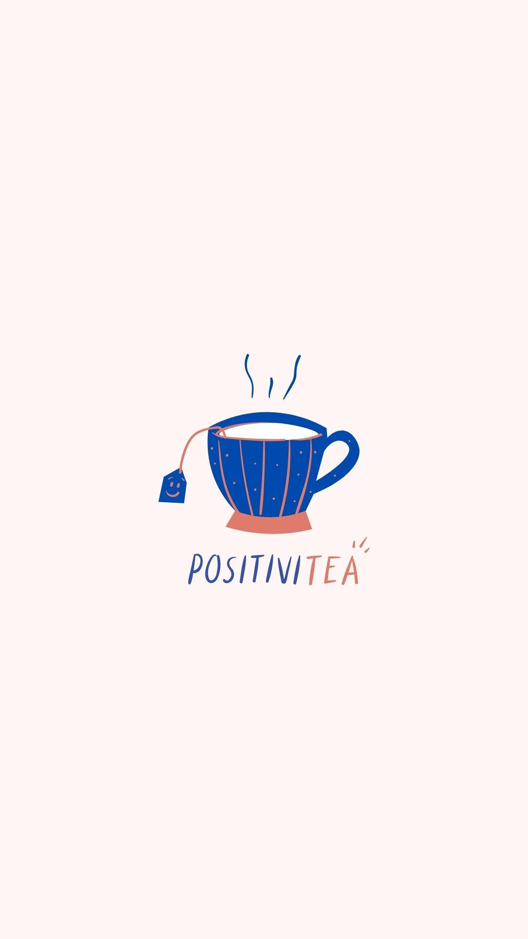 Positive Quotes 桌布 壁紙 — 一個帶有微笑標籤的歡樂藍色茶杯，在柔軟的米色背景上輕輕冒著蒸氣，下方有「POSITIVITEA」字樣。