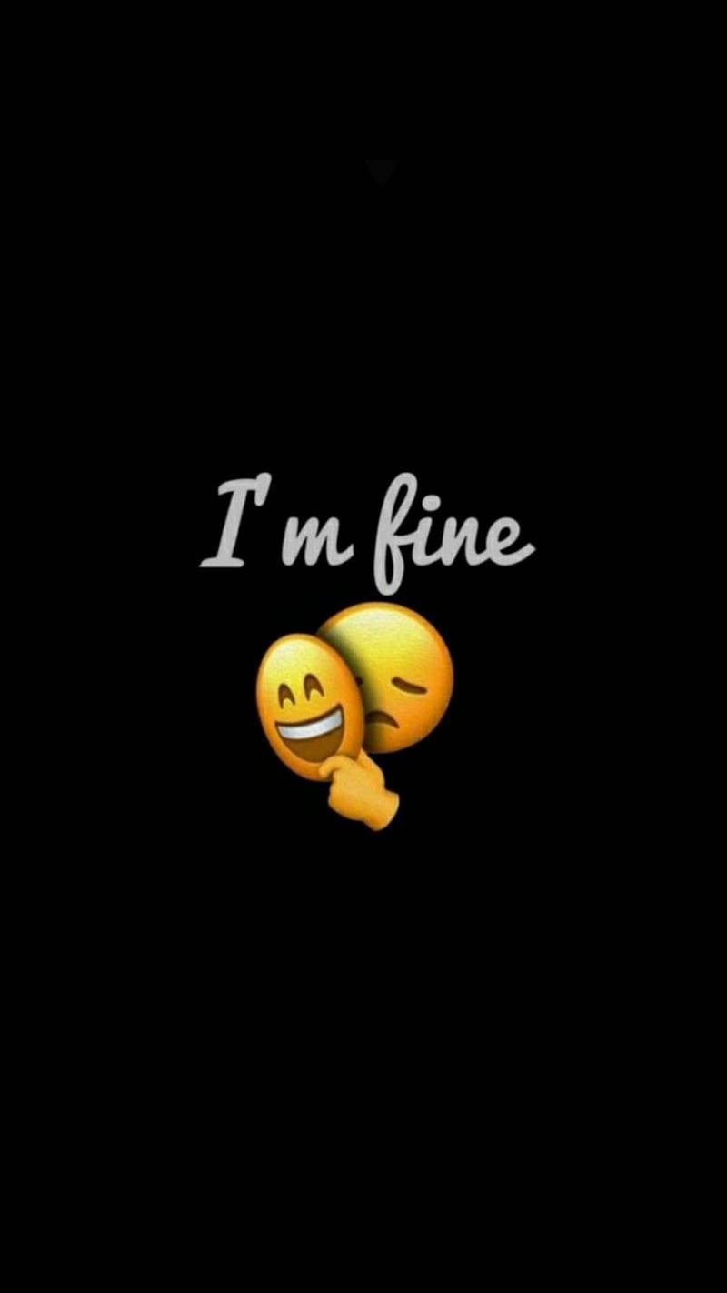 Sad Emoji 桌布 壁紙 — 一個微笑的表情符號安慰一個悲傷的表情符號，黑色背景上寫著「我沒事」。