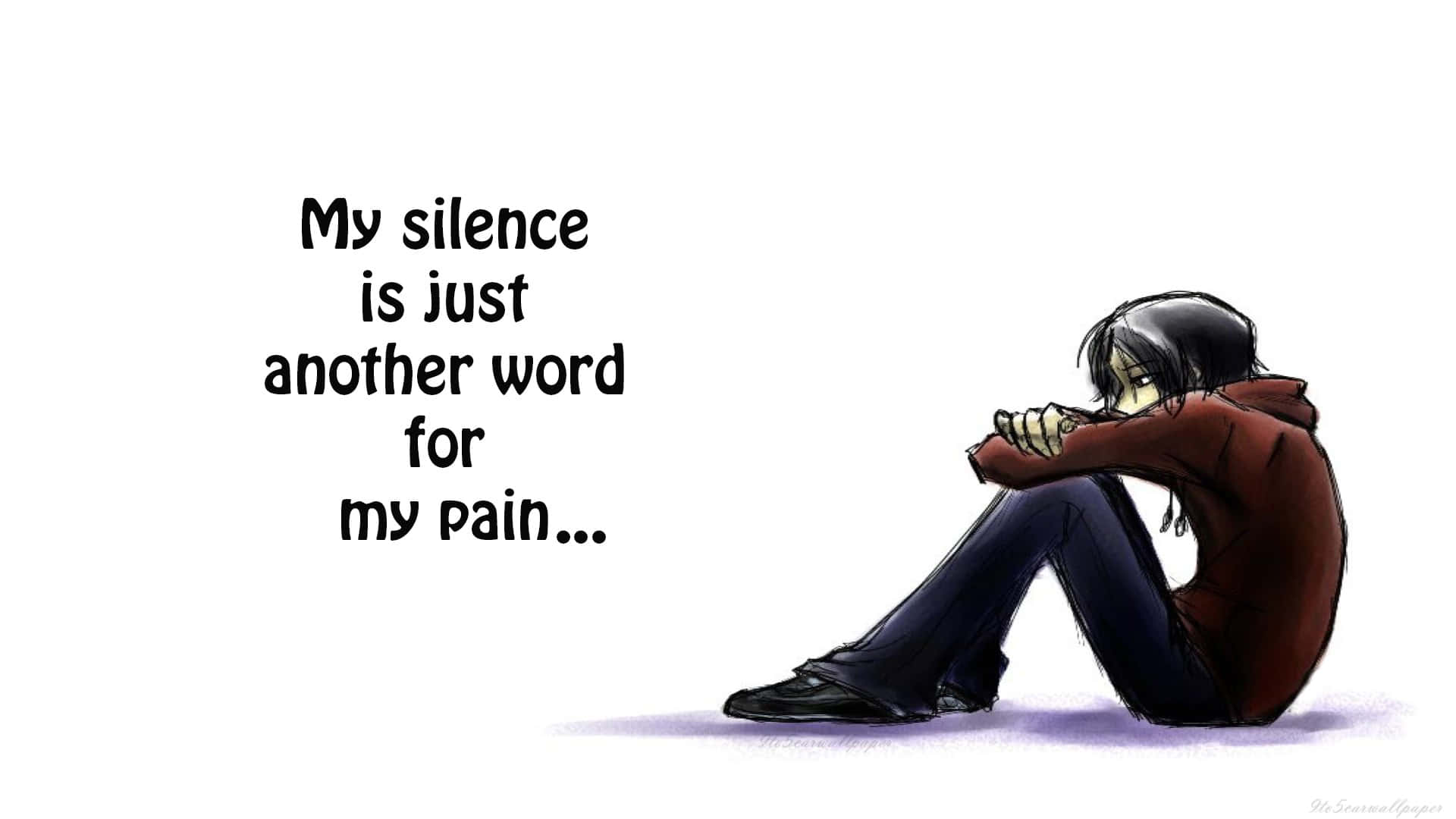 sadness 桌布 壁紙 — 一個悲傷的動漫角色蜷縮坐在地上，雙臂環抱膝蓋，旁邊的文字寫著「我的沉默只是我痛苦的另一個詞...」