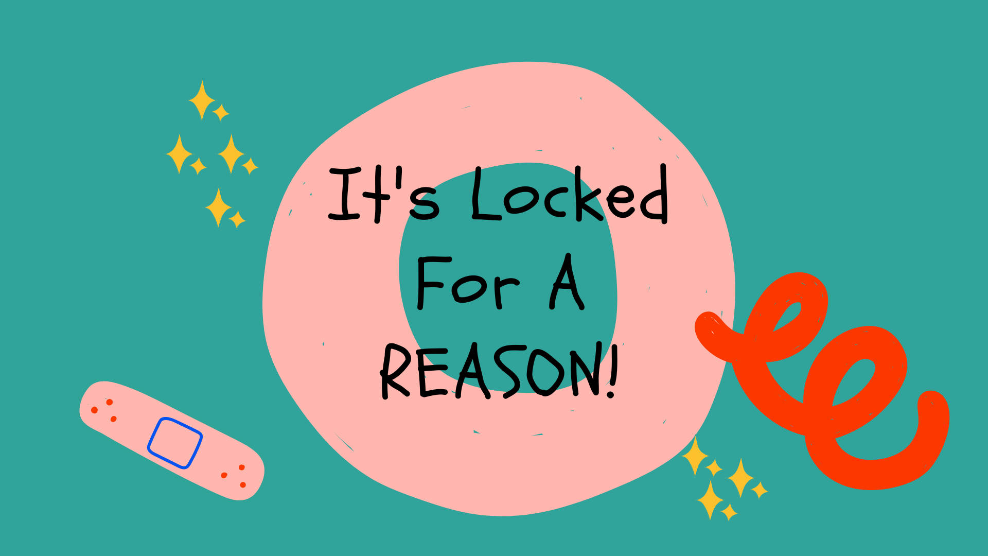 鎖屏 桌布 壁紙 — 一個有趣的數碼插圖，粉紅色圓圈內有文字「It's Locked For A Reason!」，周圍有膠布和閃光，背景為青綠色。