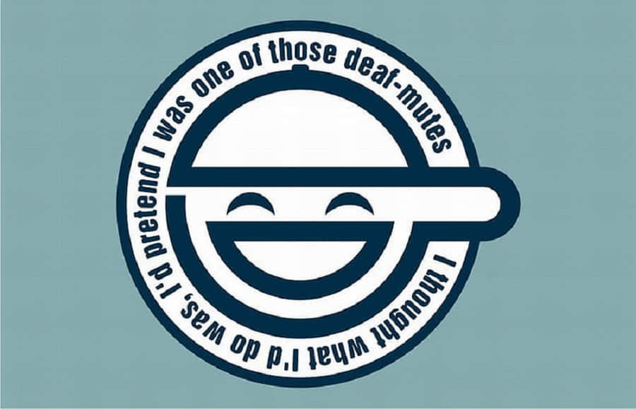 The Laughing Man 桌布 壁紙 — 一個極簡圓形標誌，帶有笑臉和文字「I thought what I'd do was, I'd pretend I was one of those deaf-mutes」，背景為青綠色。