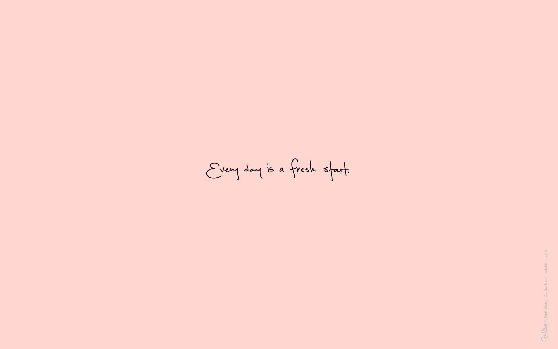手寫語句「Every day is a fresh start」在柔和粉紅色背景上 — 玫瑰金 壁紙