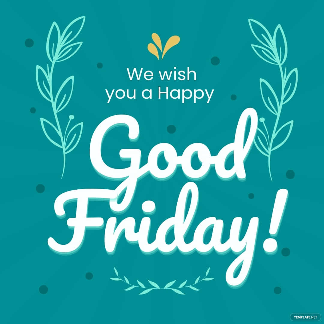 Good Friday 桌布 壁紙 — 一個歡快的青綠色背景上，有粗體白色草書文字寫著「Good Friday」，並帶有裝飾性的樹葉枝條和上方一個小黃色心形。