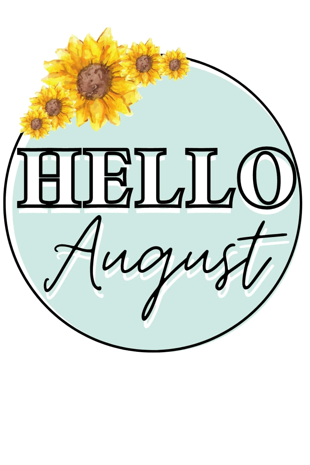 August 桌布 壁紙 — 一個歡樂的圓形圖案，帶有粗體 'HELLO' 和斜體 'August' 文字，頂部有鮮豔的向日葵，背景是柔和的薄荷色。
