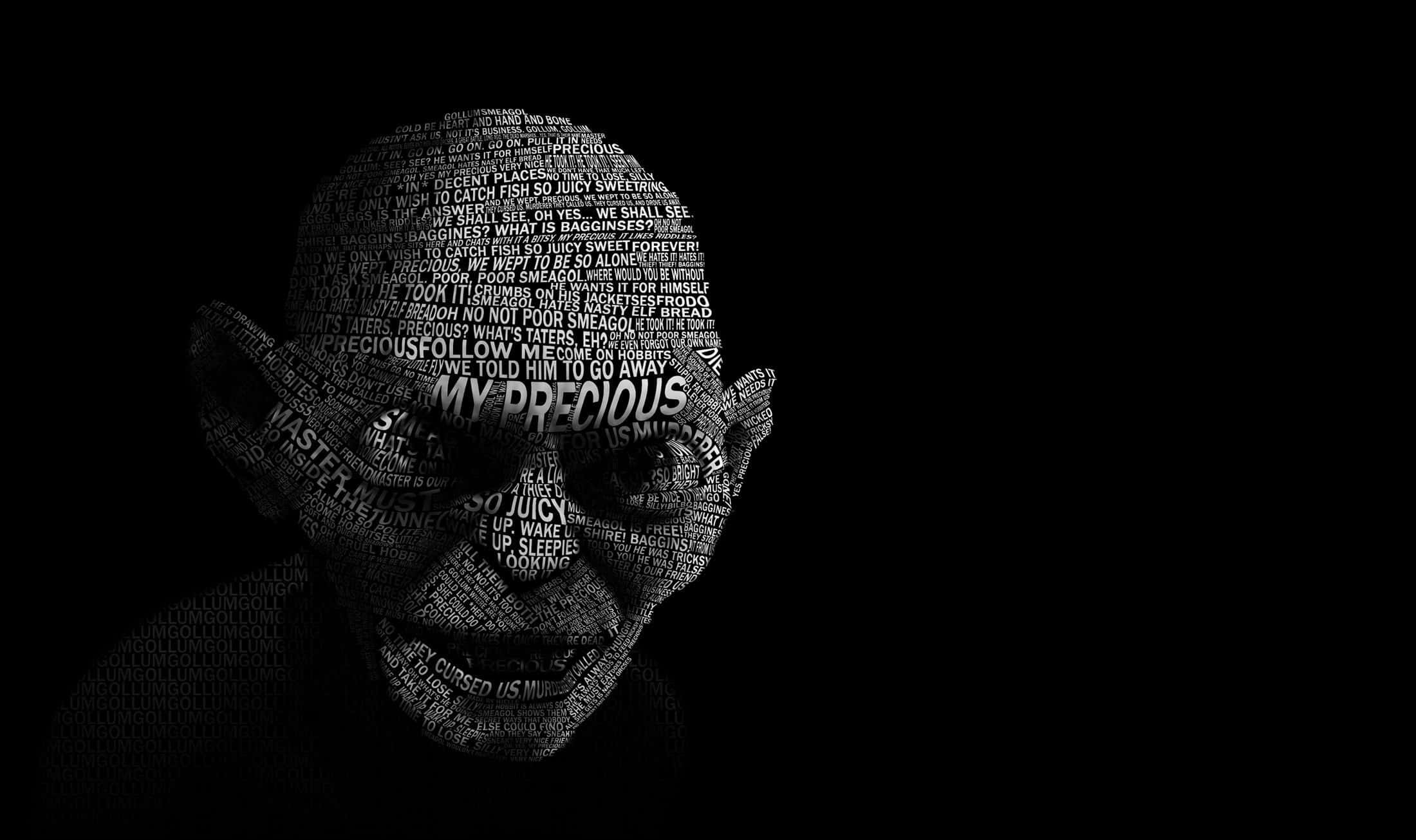 魔戒 桌布 壁紙 — 一個由文字組成的男人臉部單色肖像，'MY PRECIOUS' 這句話顯眼地橫跨他的眼睛。