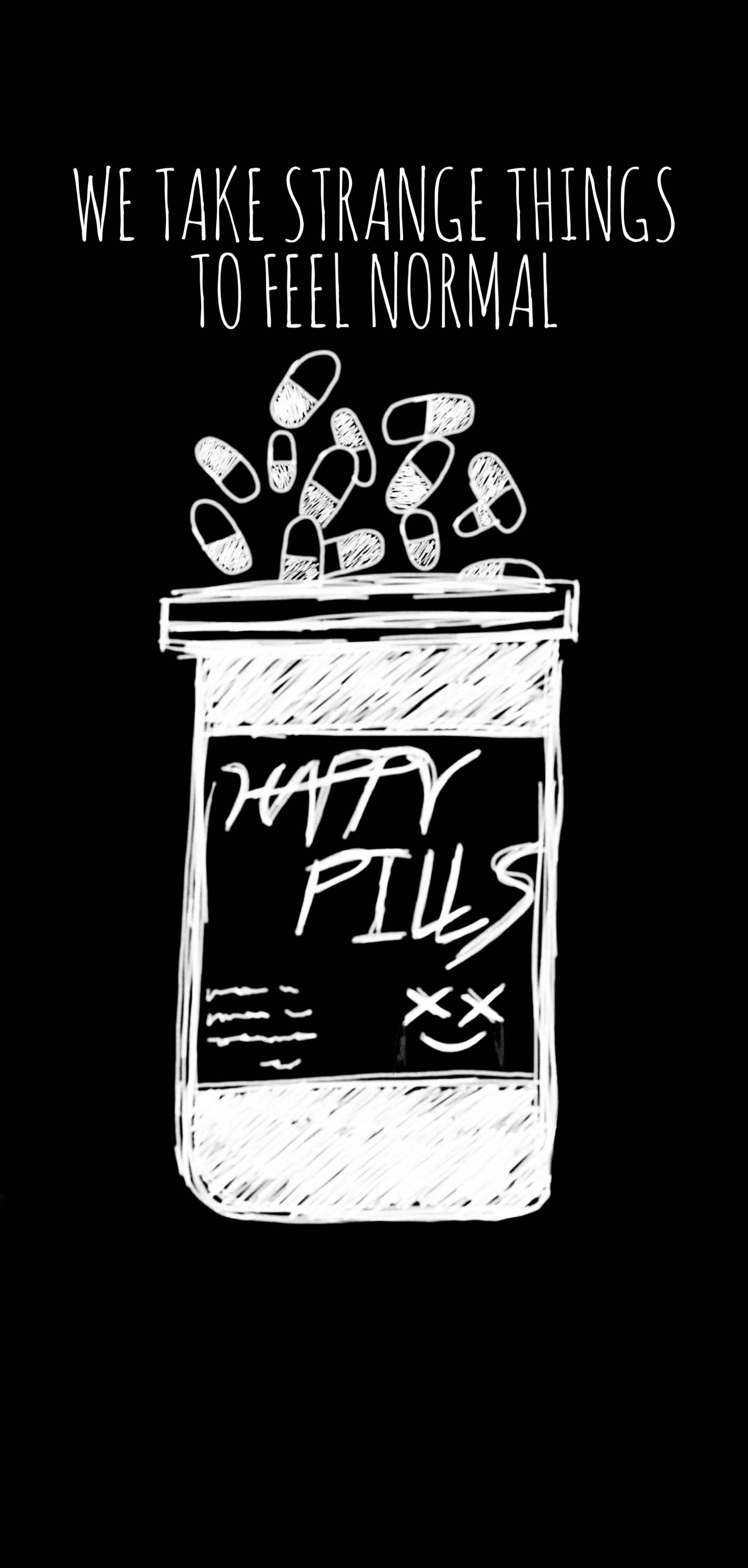 Depression Aesthetic 桌布 壁紙 — 一個白色粉筆風格的藥瓶插圖，藥丸溢出，黑色背景，文字為「我們服用奇怪的東西來感覺正常」。