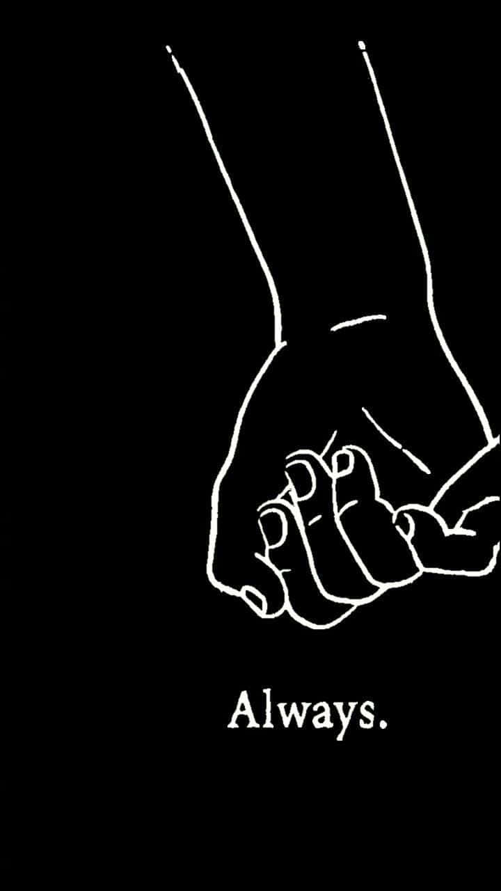 Lovers 桌布 壁紙 — 一個白色線條繪製的緊握拳頭，背景為黑色，下方有「Always.」字樣。