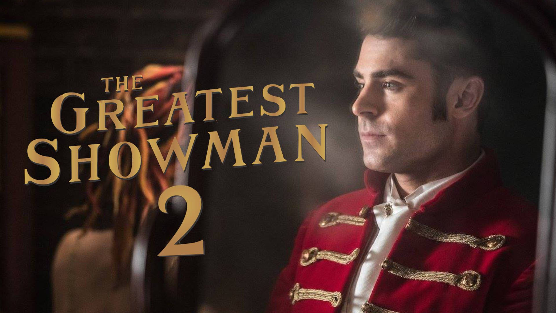 《 Greatest Showman 2 》 壁紙 — 一個穿著紅色表演者外套的男人在金色電影標題文字旁邊若有所思地凝視。