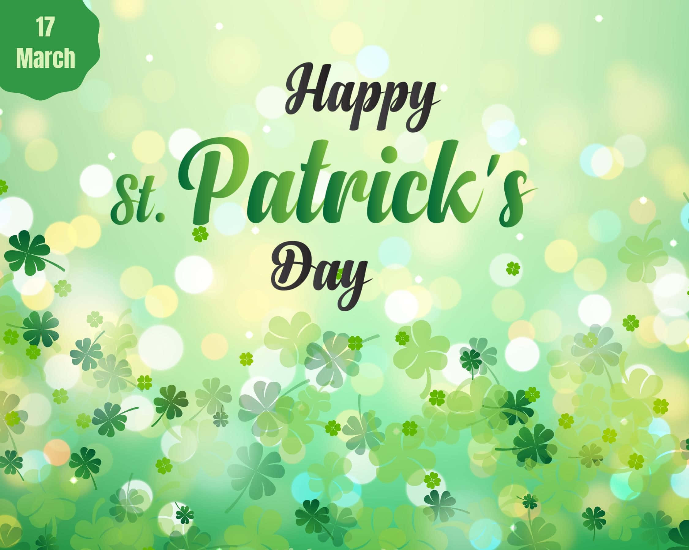St Patrick's Day 桌布 壁紙 — 一個節日氣氛的綠色背景，帶有漂浮的三葉草和散景燈光，以歡快的文字慶祝聖帕特里克節。