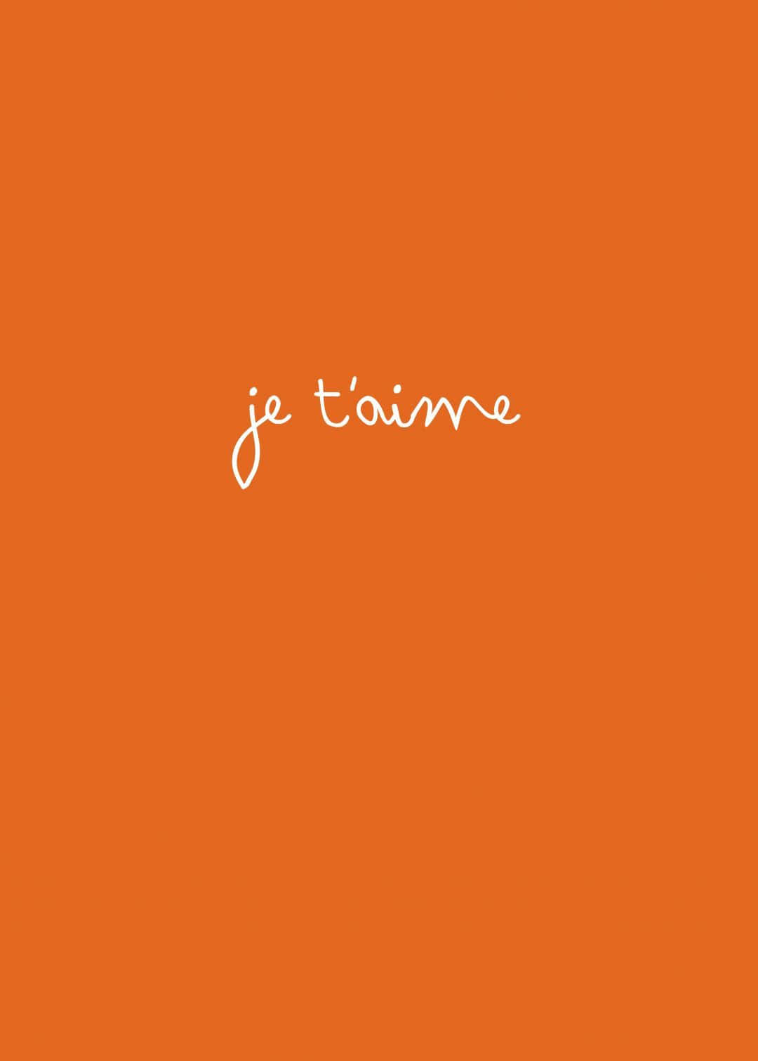 french 桌布 壁紙 — 一個簡約的橙色背景，中央有白色草書手寫的短語 je t'aime。