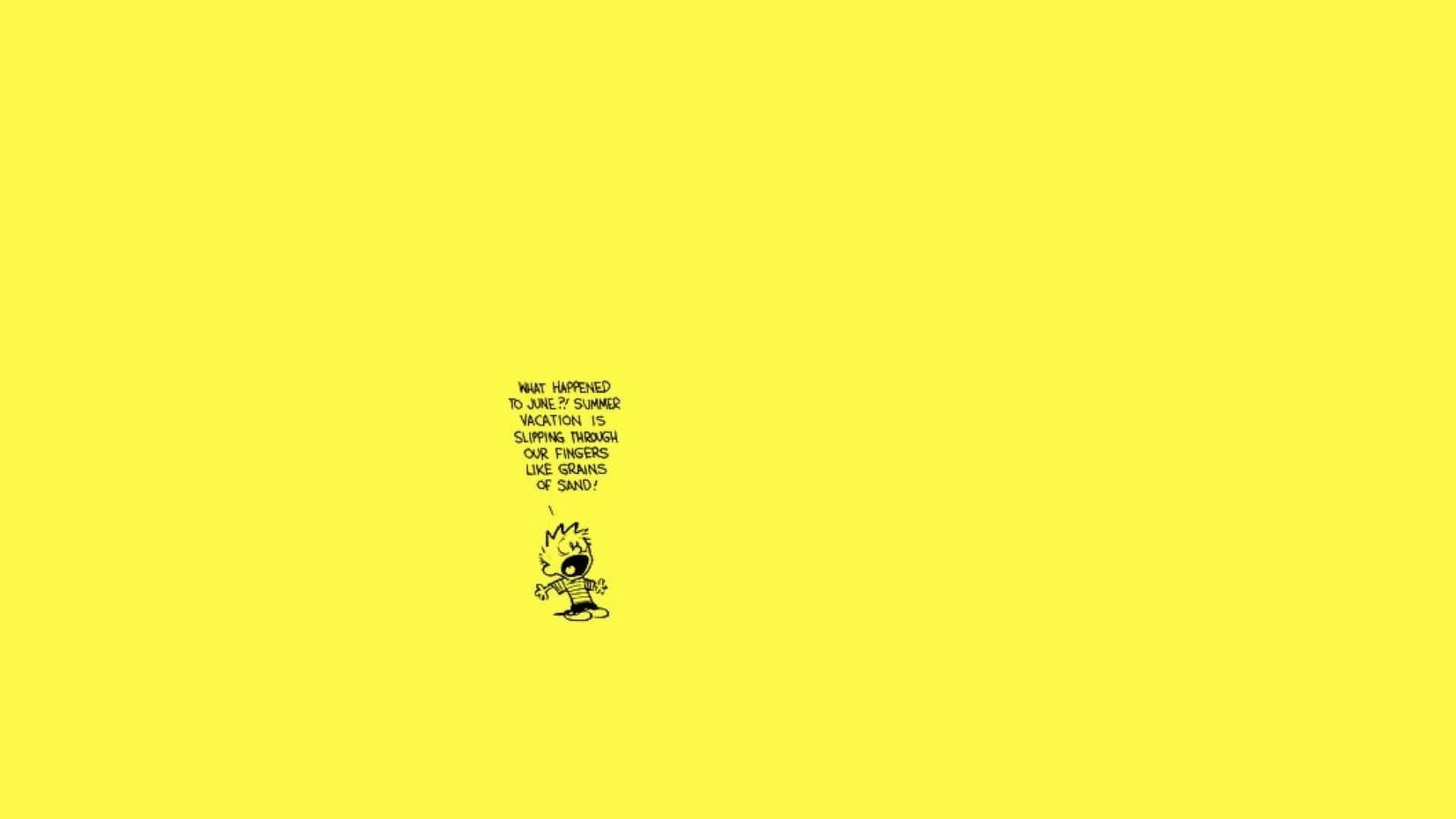 Yellow Summer 桌布 壁紙 — 一個細小嘅卡通角色，有尖尖嘅頭髮，企喺純黃色背景前面，拎住一個對話氣泡，上面寫住「六月發生咗咩事？暑假好似沙粒咁由我哋手指罅溜走。」