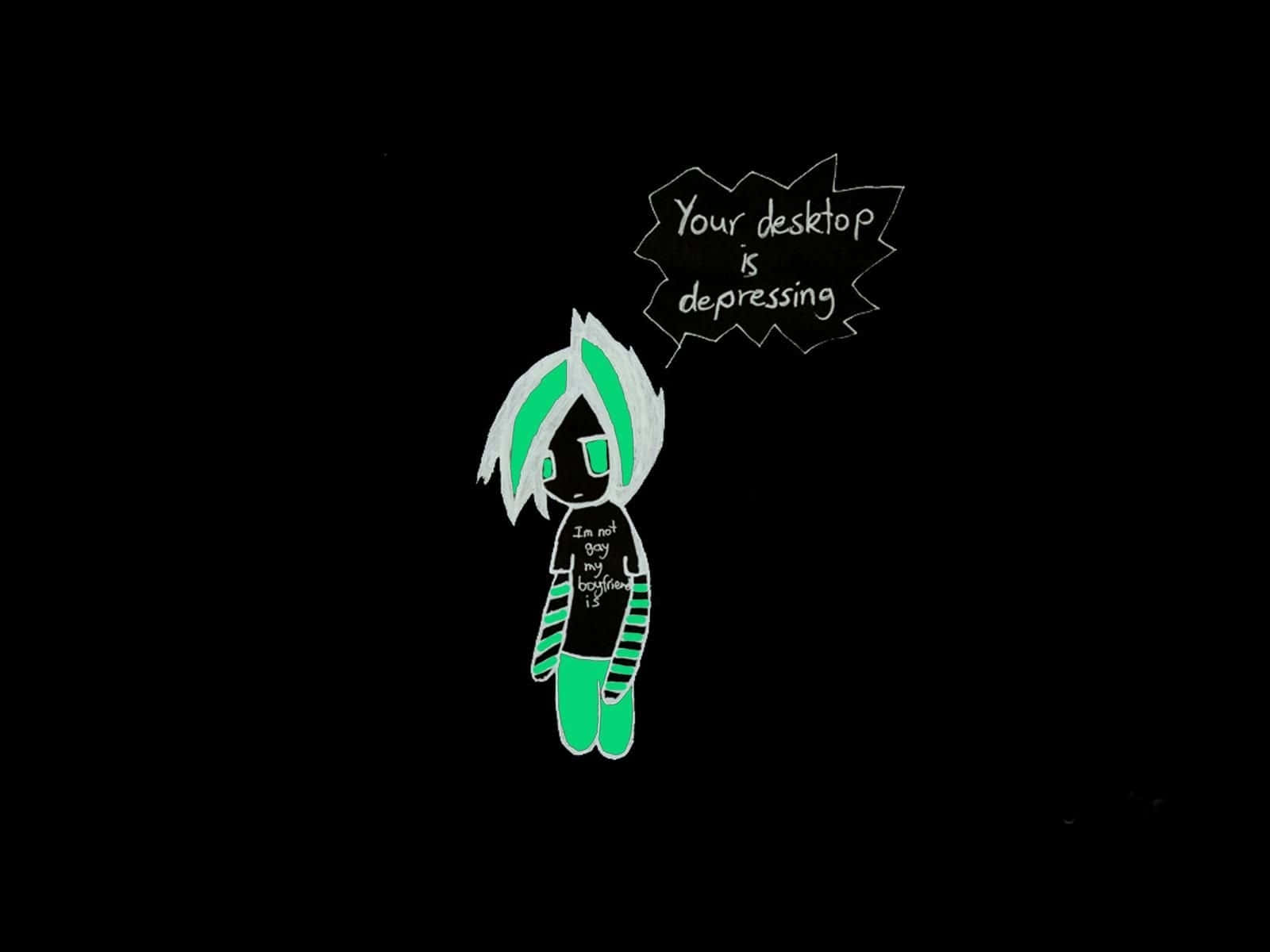 Dark Emo 桌布 壁紙 — 一個綠色頭髮的動漫角色，在黑色背景上有一個對話氣泡寫著「你的桌面令人沮喪」。