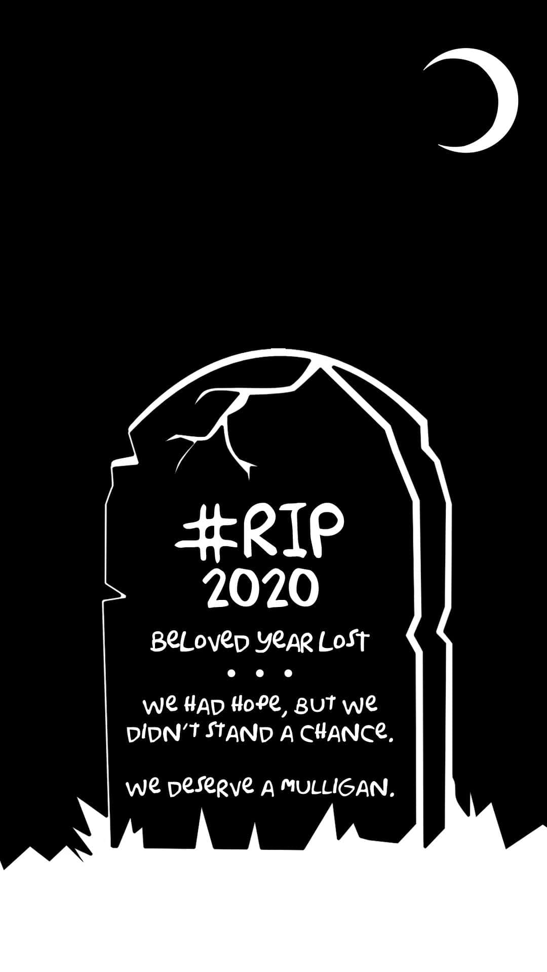 裂開 桌布 壁紙 — 一個醒目的白色墓碑，上面有 '#RIP 2020' 和一個新月，背景為黑色。