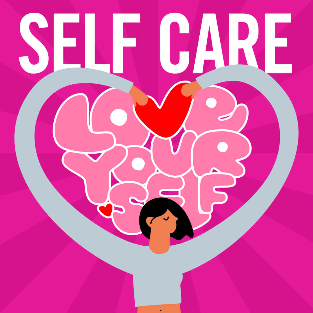 Self Care 桌布 壁紙 — 一個風格化的人物手持心形框架，圍繞著「LOVE YOUR SELF」字樣，上方有粗體白色文字「SELF CARE」，背景為鮮豔的粉紅色。