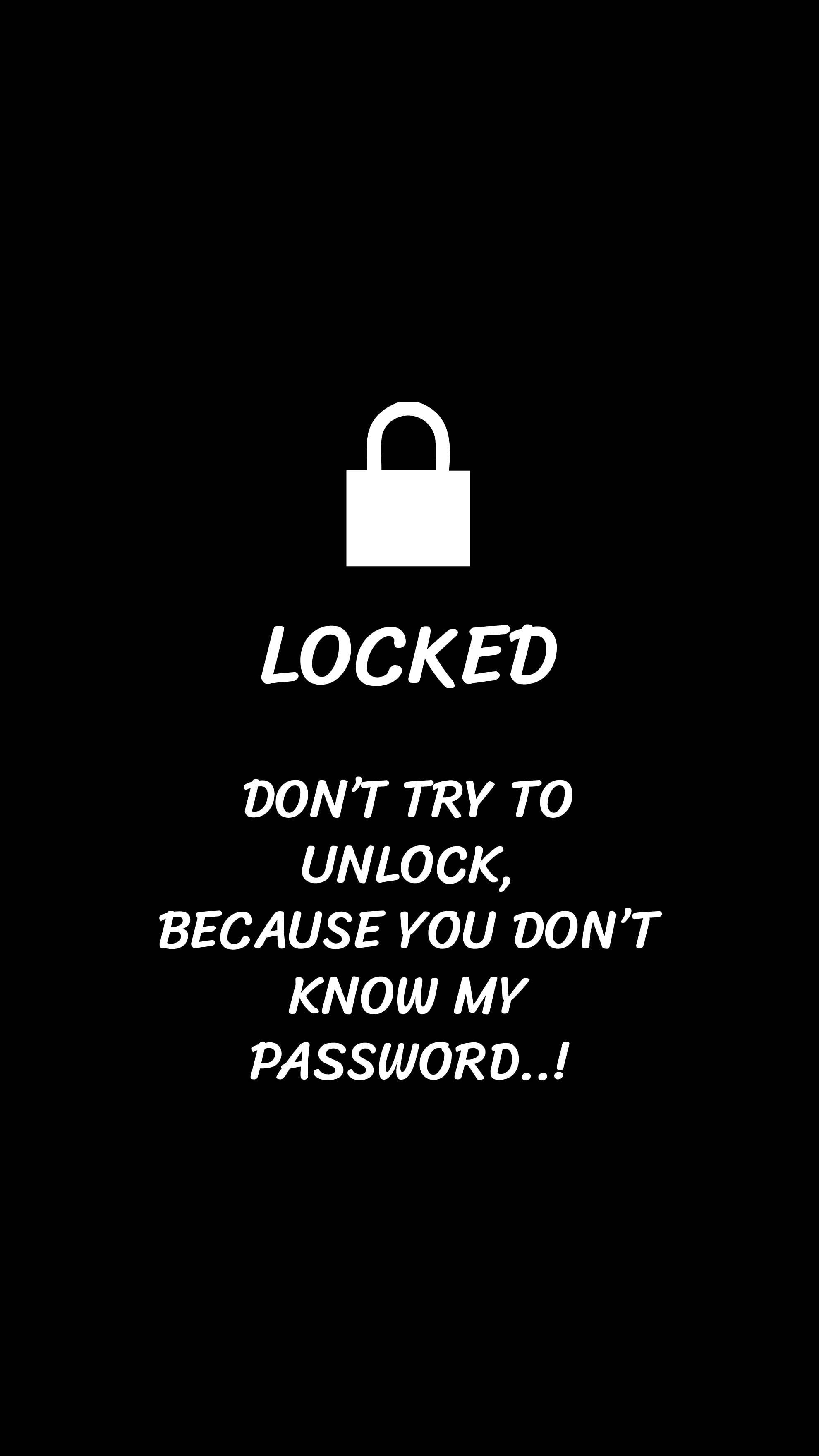 You Dont Know My Password 桌布 壁紙 — 一個鮮明的黑色背景上有一個白色掛鎖圖標和粗體文字，聲明屏幕已鎖定，並警告未經授權的訪問。