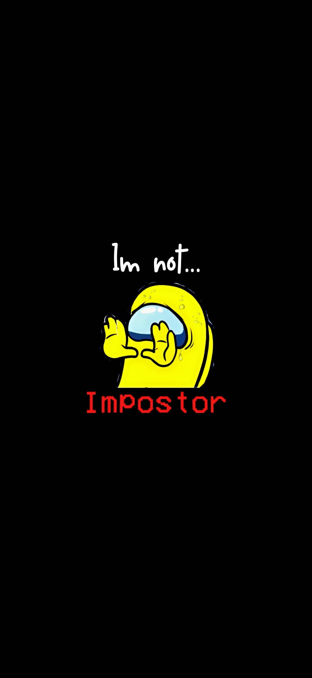 Among US Impostor 桌布 壁紙 — 一個黃色Among Us角色在黑色背景上手掩臉，文字顯示Im not Impostor。