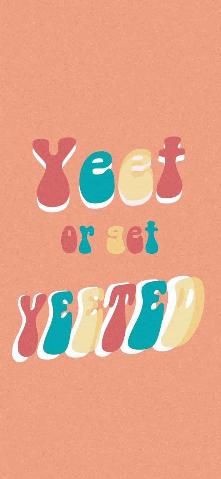 「yet or get tried」海報
