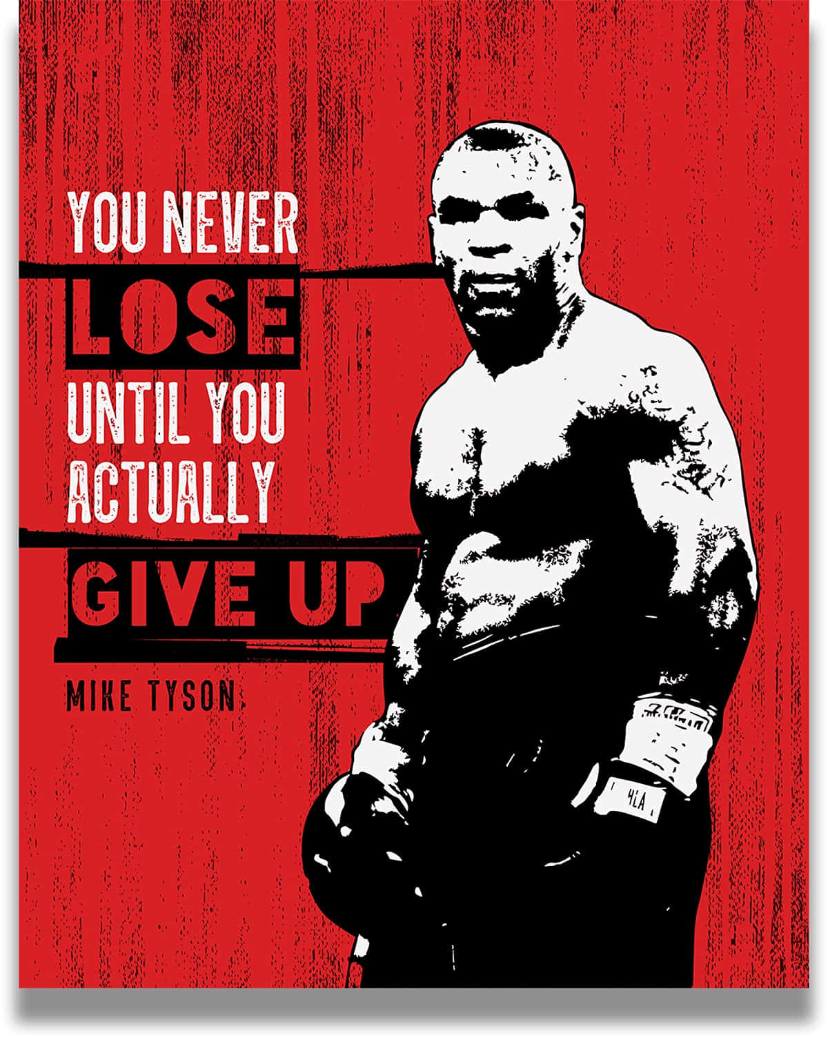 mike tyson 桌布 壁紙 — 一張大膽的紅色和黑色圖形，描繪了邁克·泰森戴著拳擊手套，並附有引言你永遠不會輸，直到你真正放棄。