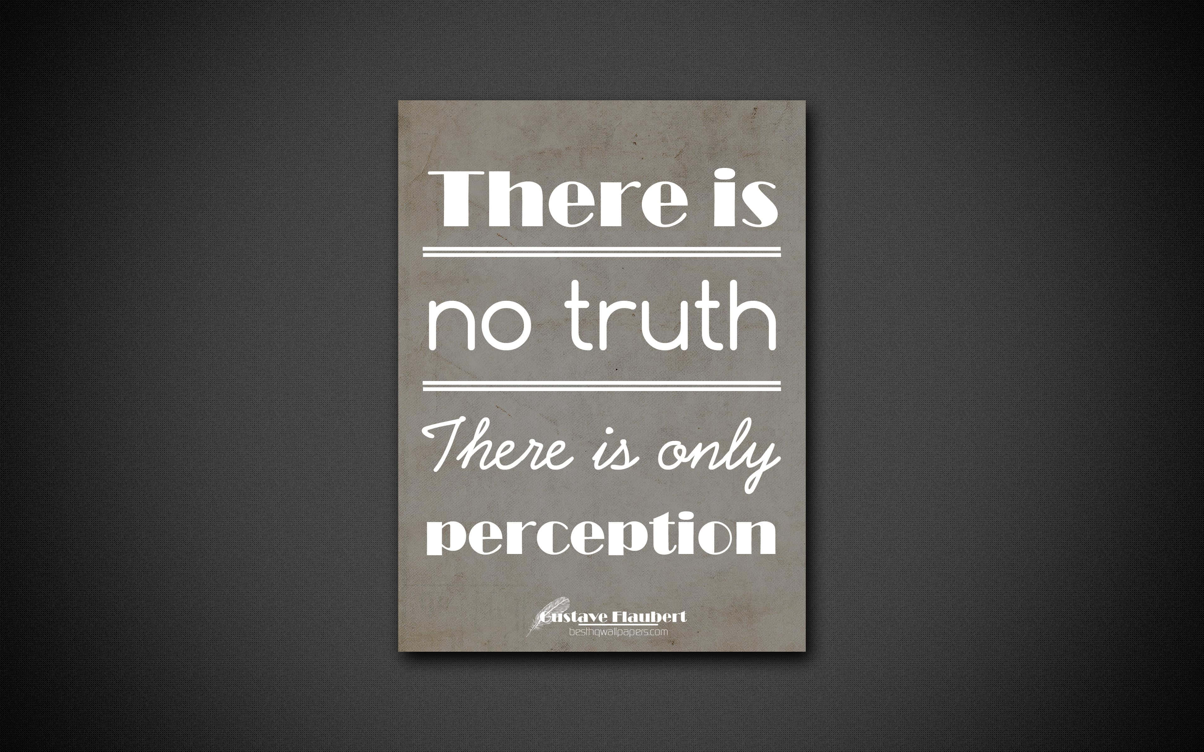 Perception 桌布 壁紙 — 一張極簡海報，在深灰色牆壁上，紋理灰色紙張上印有白色文字 'There is no truth There is only perception'。