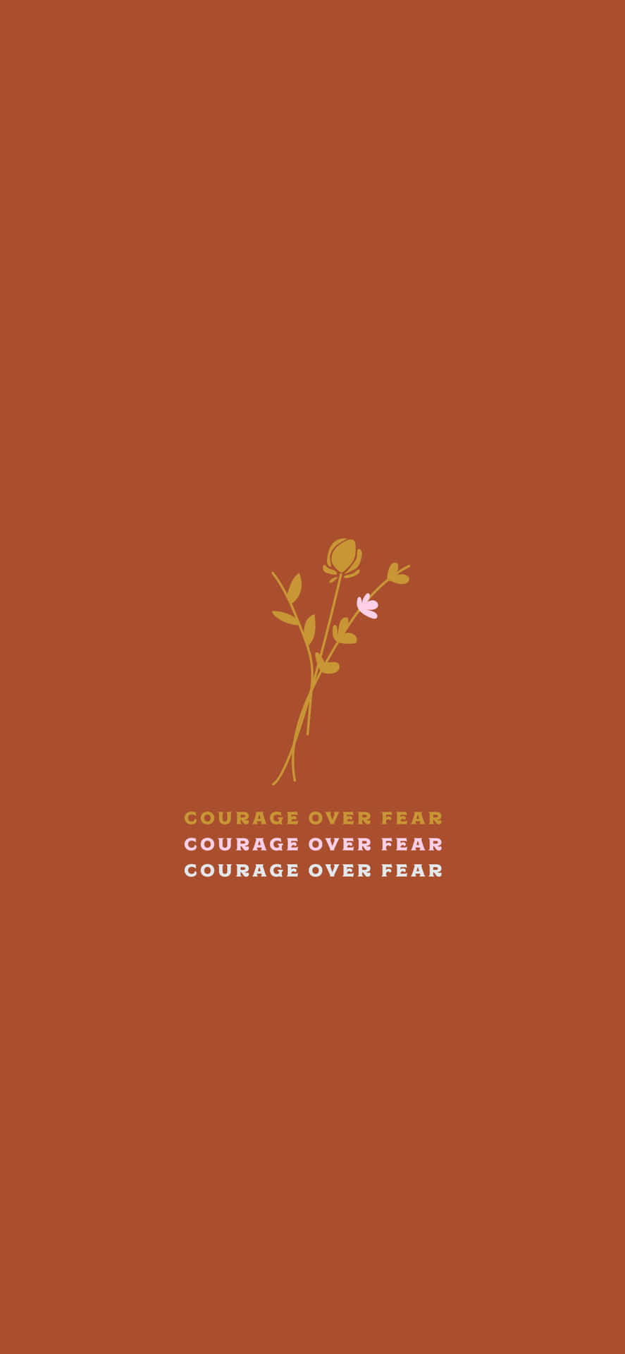 純橙色背景上，一朵小花下方重複著courage over fear這句話。