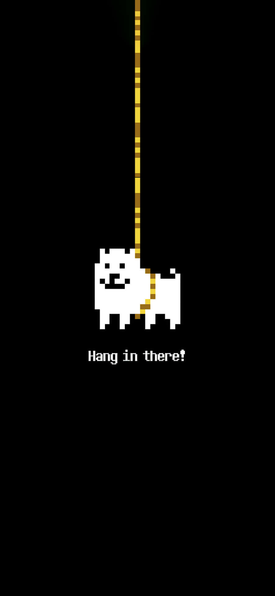Undertale Phone 桌布 壁紙 — 一隻像素化的白色狗掛在黃色繩子上，背景為黑色，下方有文字 'Hang in there!'。