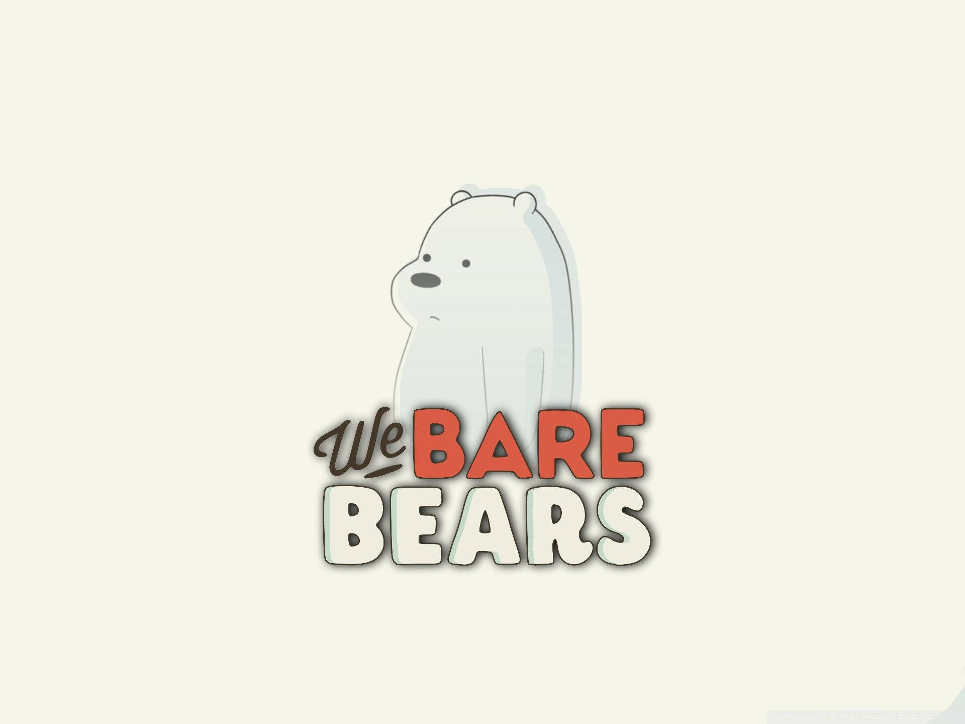 We Bare Bears 桌布 壁紙 — 一隻卡通白熊站在風格化文字 'We Bare Bears' 後面，背景為淡奶油色。