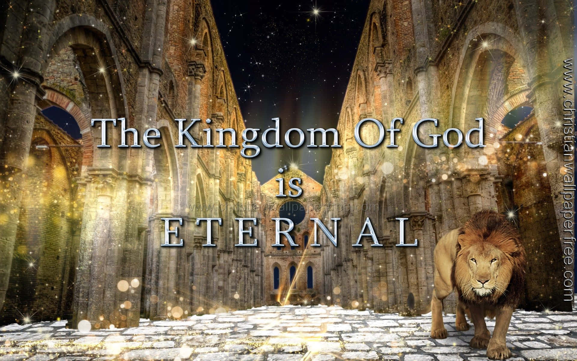 Kingdom Of God 桌布 壁紙 — 一頭雄偉的獅子站在宏偉的大教堂中，夜晚金色光芒和星星照亮了石拱門和文字「神的國度是永恆的」。
