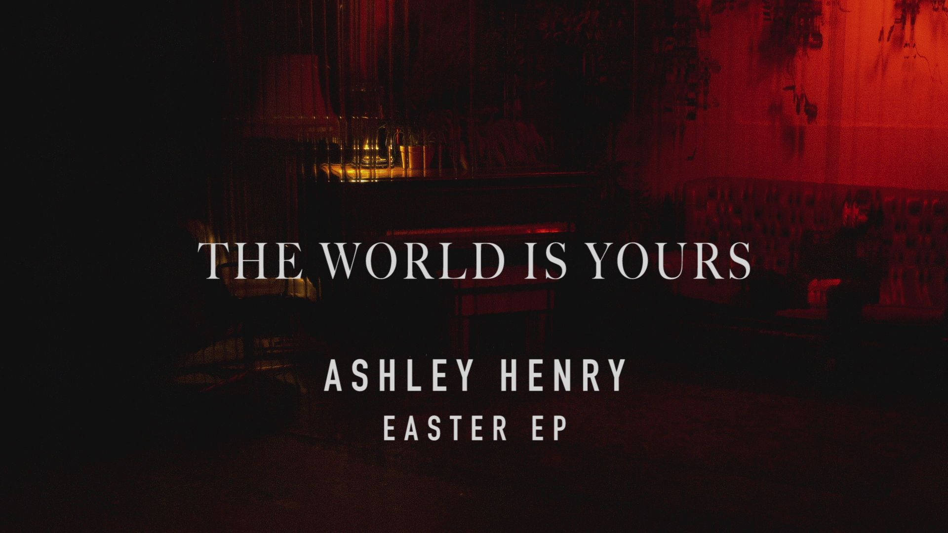 世界屬於你 Ashley Henry EP 壁紙