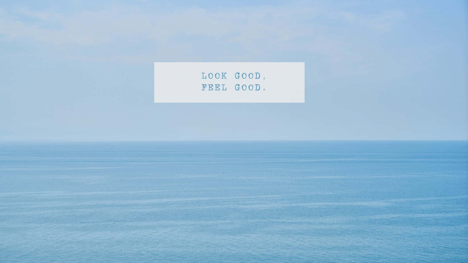 平靜的海洋地平線帶有文字疊加顯示look good feel good