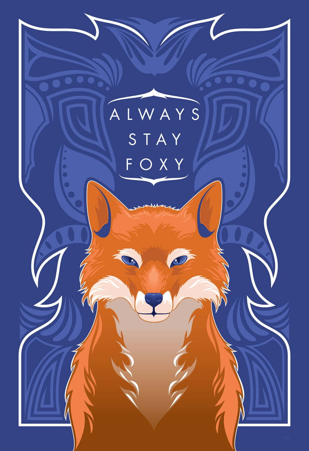 一隻睿智的橙色狐狸，藍色眼睛，在藍色圖案背景上，帶有文字 always stay foxy。