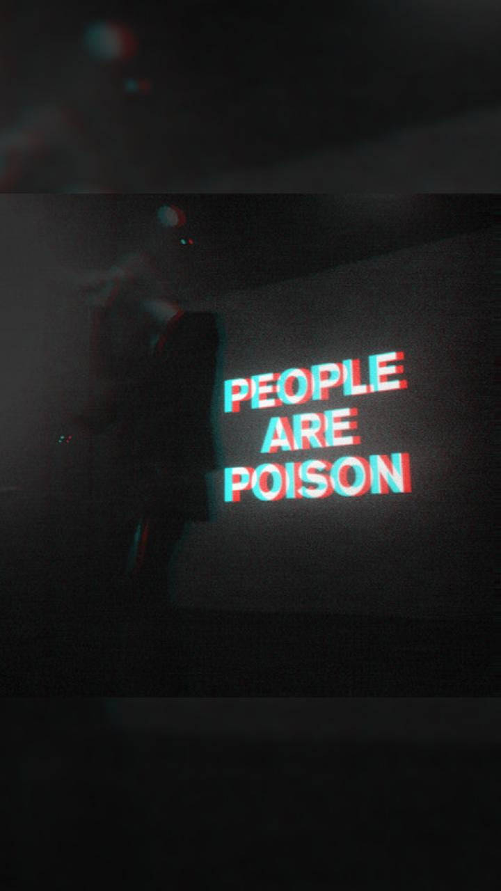 故障效果的3D文字 'People Are Poison'，背景中有一個陰影人物。