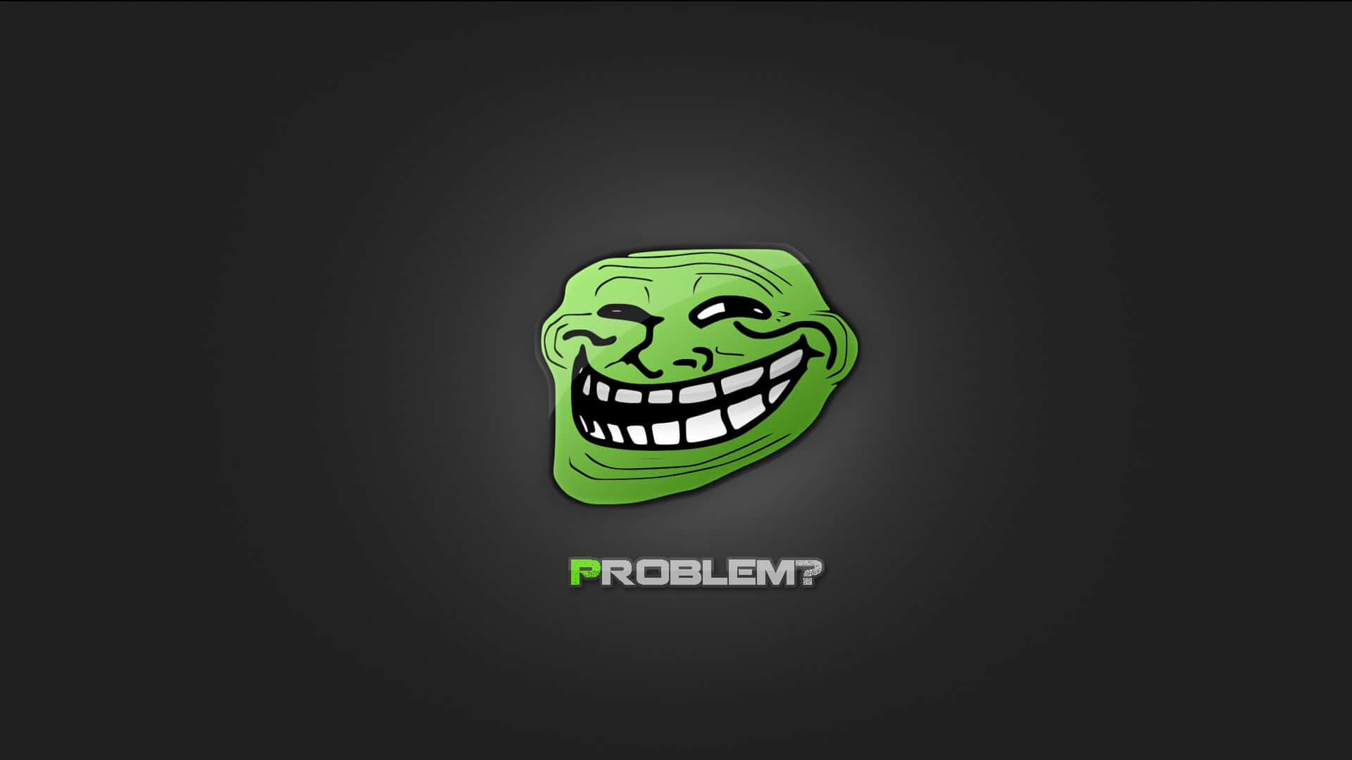 綠色卡通巨魔臉，深色背景上帶有「PROBLEM?」文字
