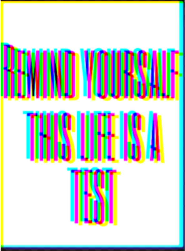 人生是一場測驗 錯誤藝術 壁紙 — 大膽多彩的故障藝術文字，在純白背景上寫著 remind yourself this life is a test。