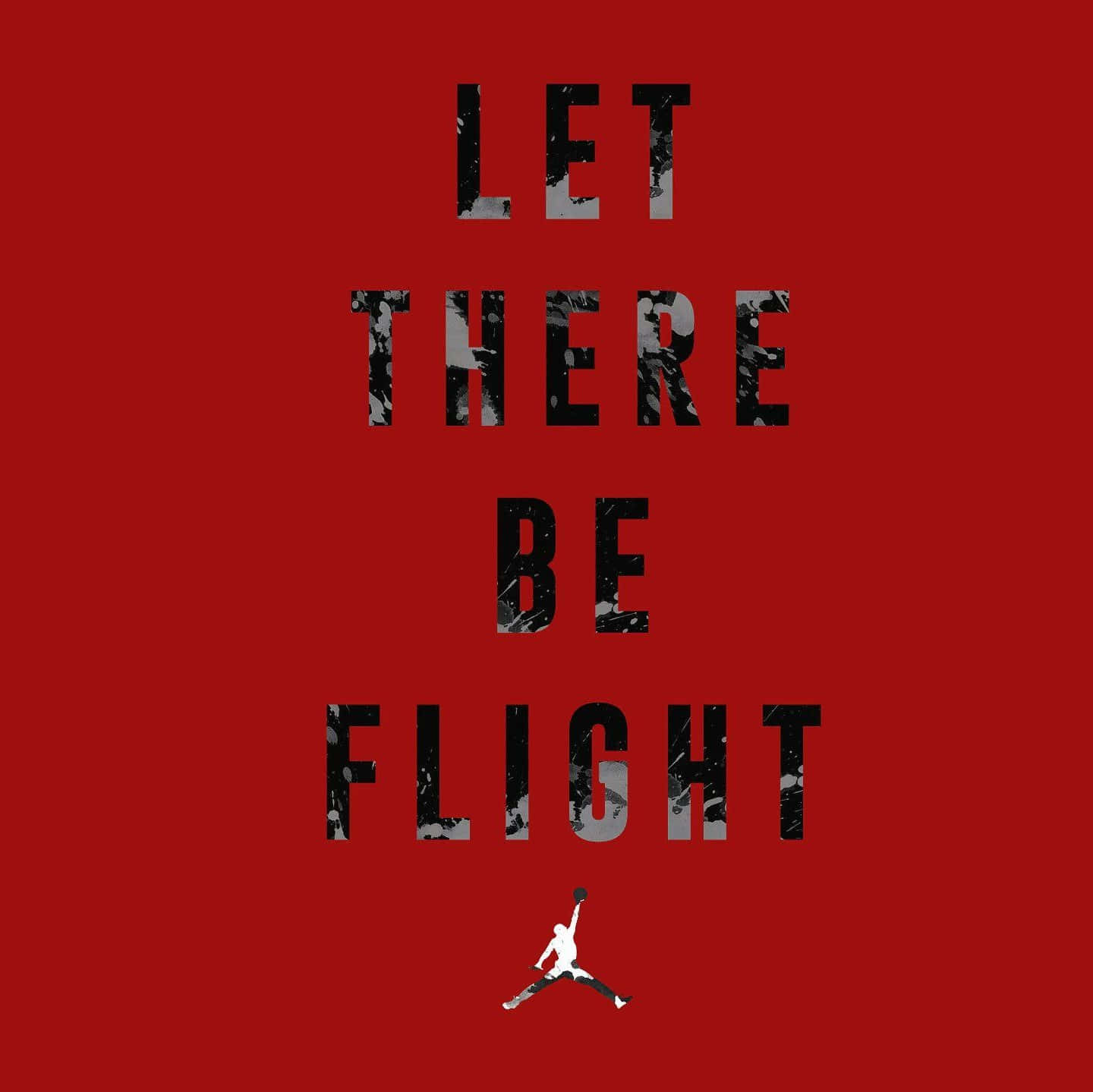 以Nike Air Jordan提升你的時尚品味 壁紙 — 粗體文字「LET THERE BE FLIGHT」以磨損的黑色字體印在純紅色背景上，下方有一個白色Jumpman標誌。
