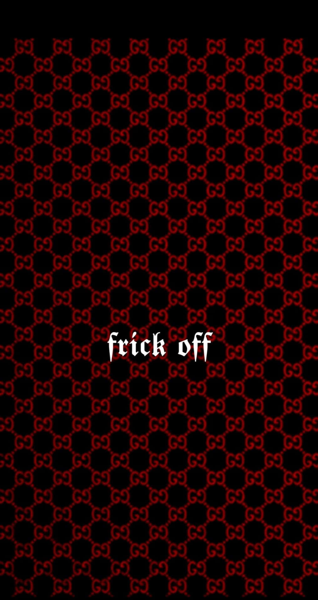 黑色背景，帶有紅色 Gucci 標誌圖案和白色文字寫著 frick off。