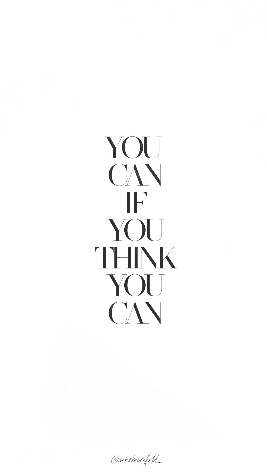 勵志語錄文字，在白色背景上寫著「you can if you think you can」