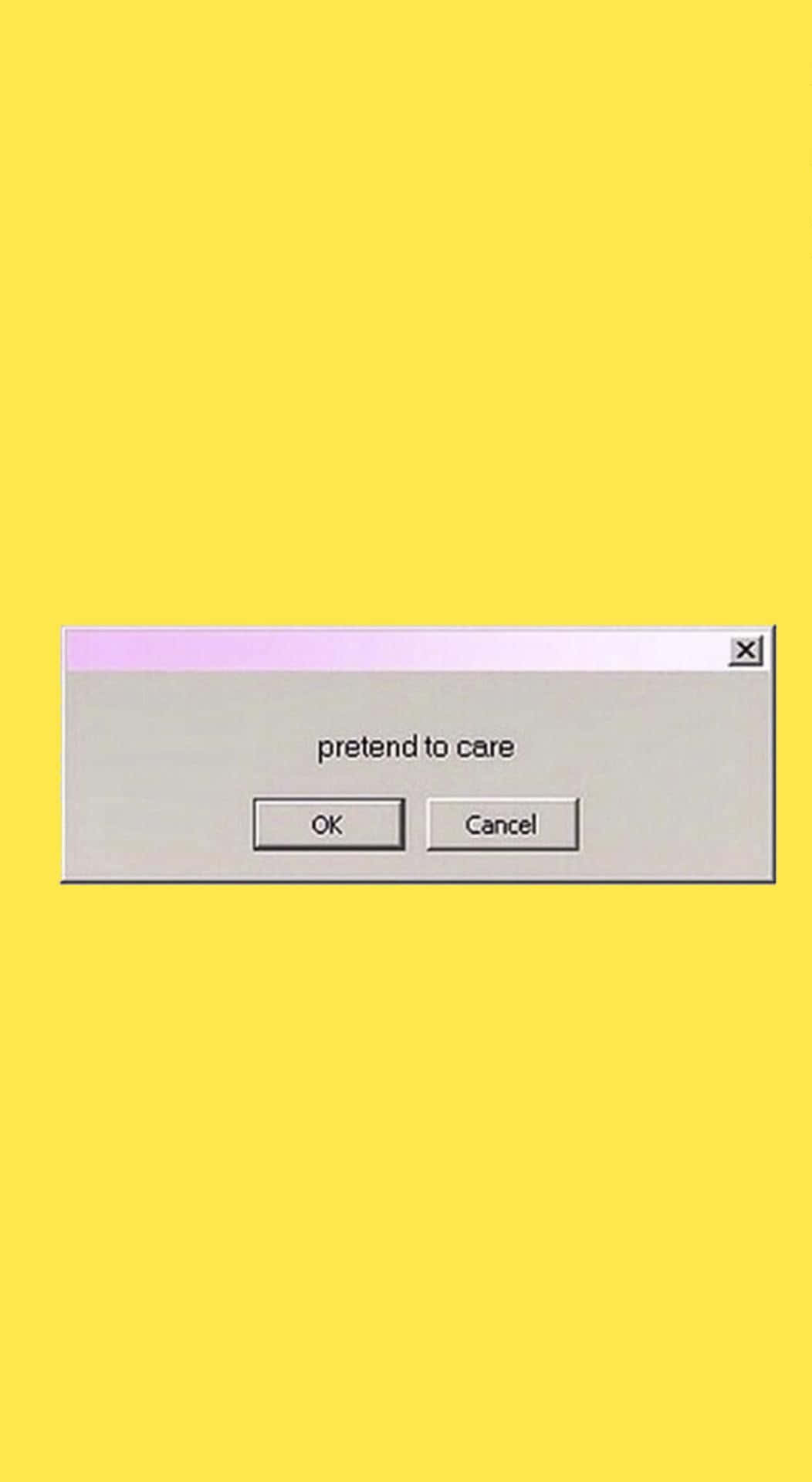 復古電腦對話框，顯示「pretend to care」，並有確定和取消按鈕。