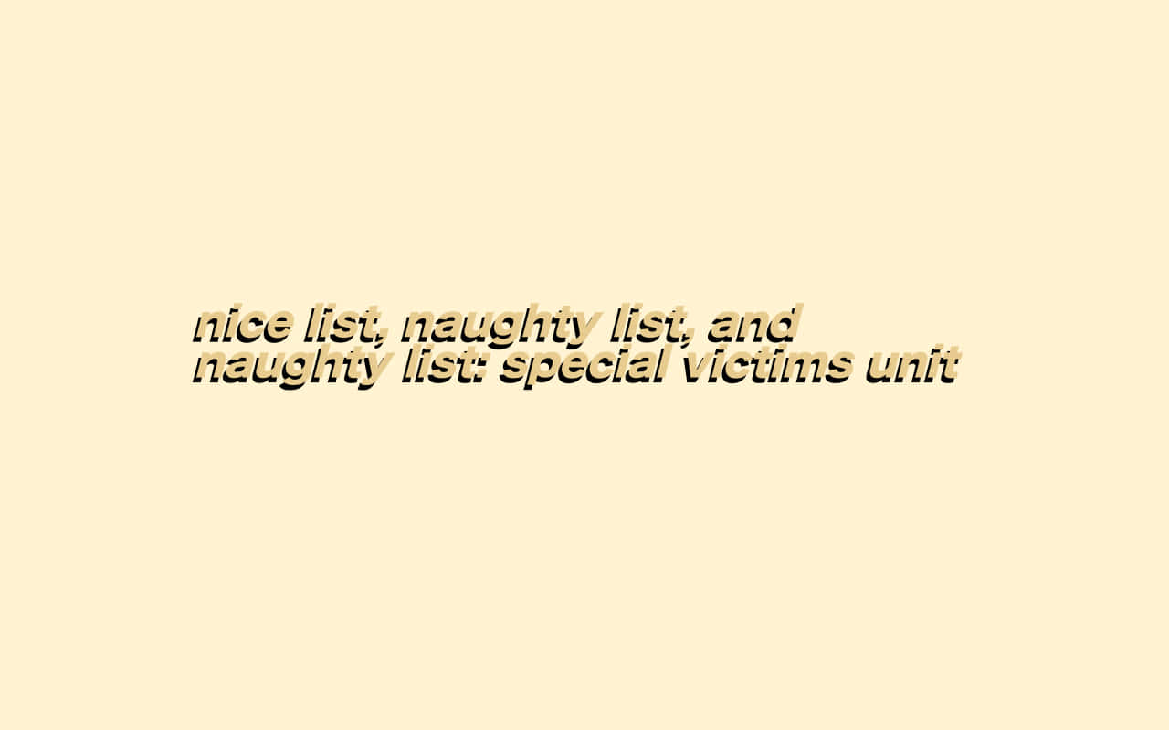 文字圖形顯示「nice list naughty list」及「naughty list special victims unit」，以金色呈現於淡黃色背景上。