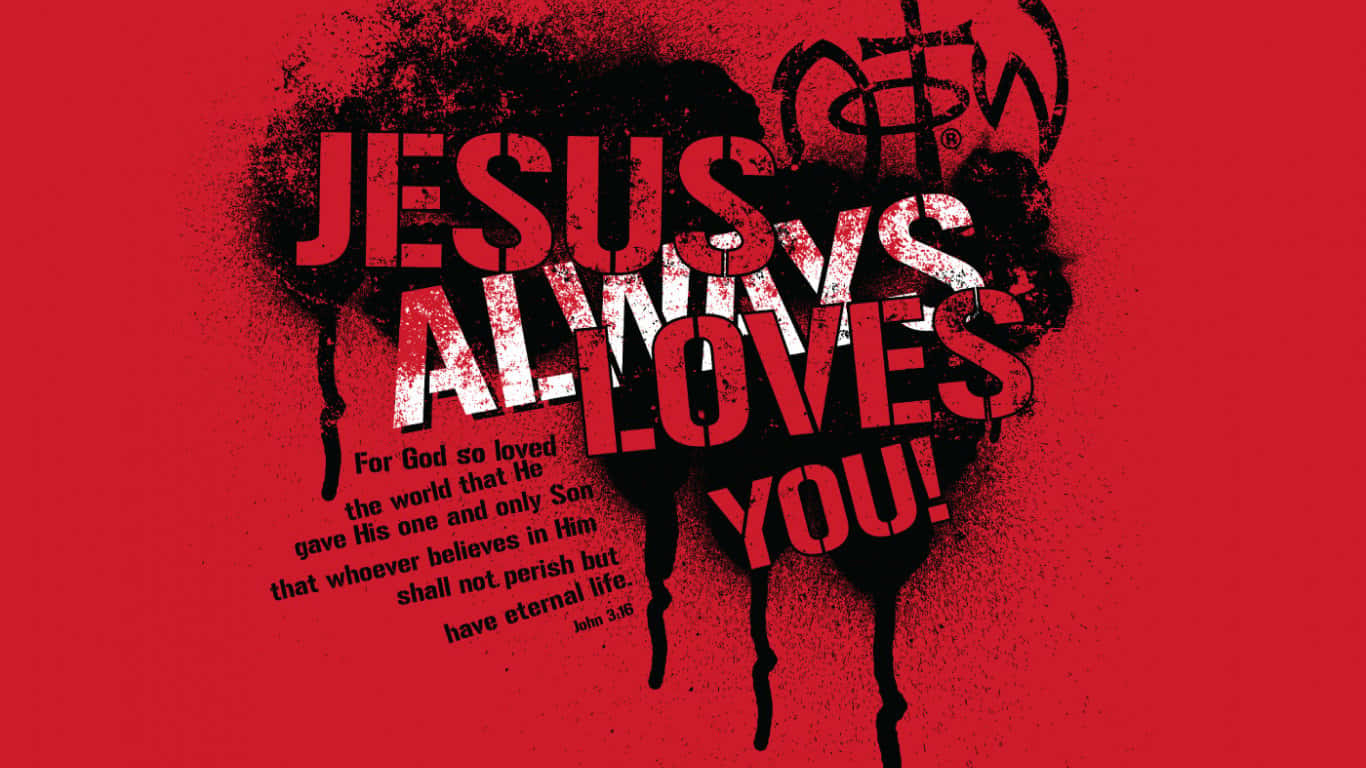 「你被耶穌所愛！」 壁紙 — 大膽的紅黑塗鴉風格文字宣示「JESUS ALWAYS LOVES YOU!」，下方附有聖經經文，背景為純紅色。