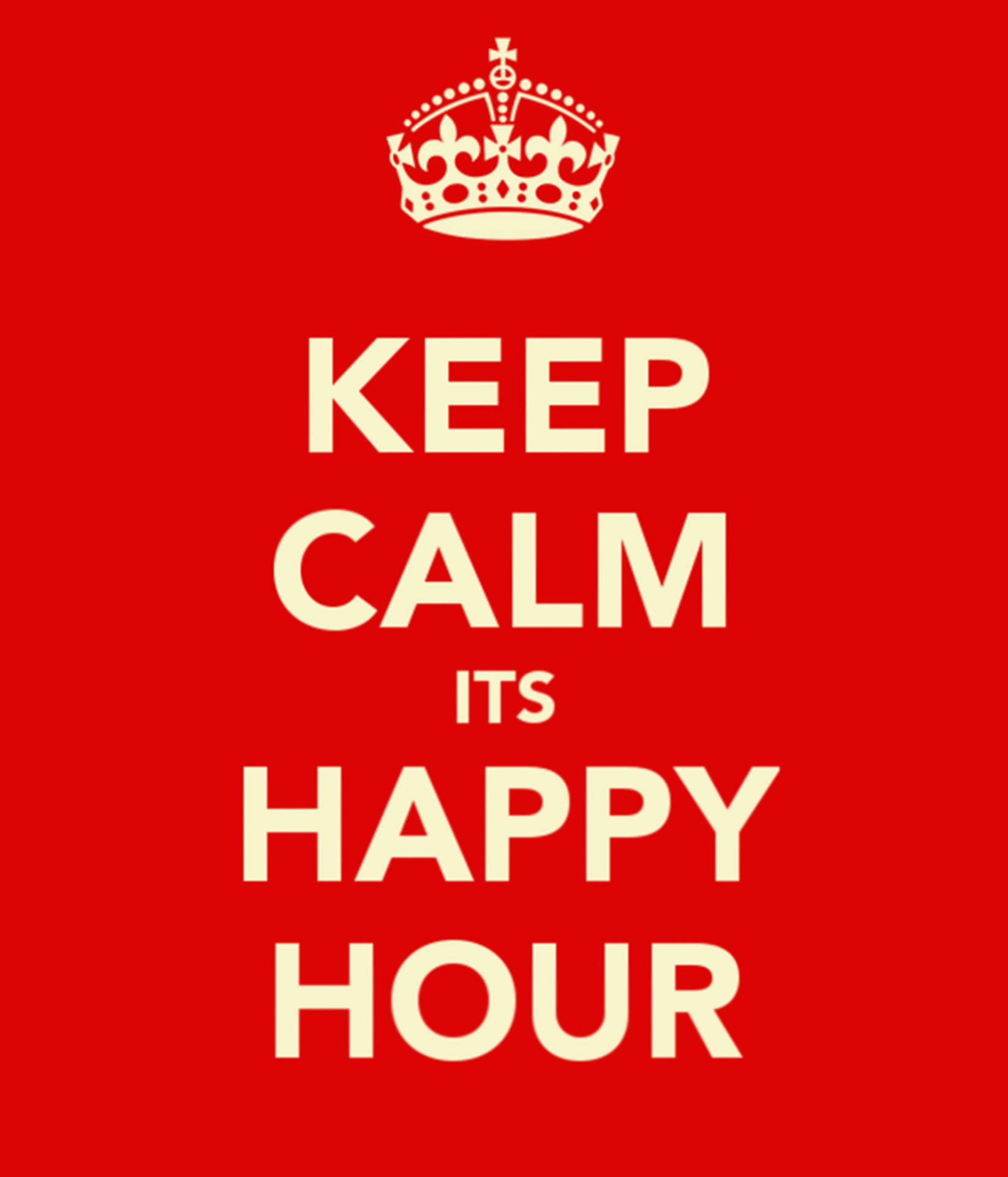 紅色海報，皇冠下方有奶油色文字寫著「KEEP CALM ITS HAPPY HOUR」。