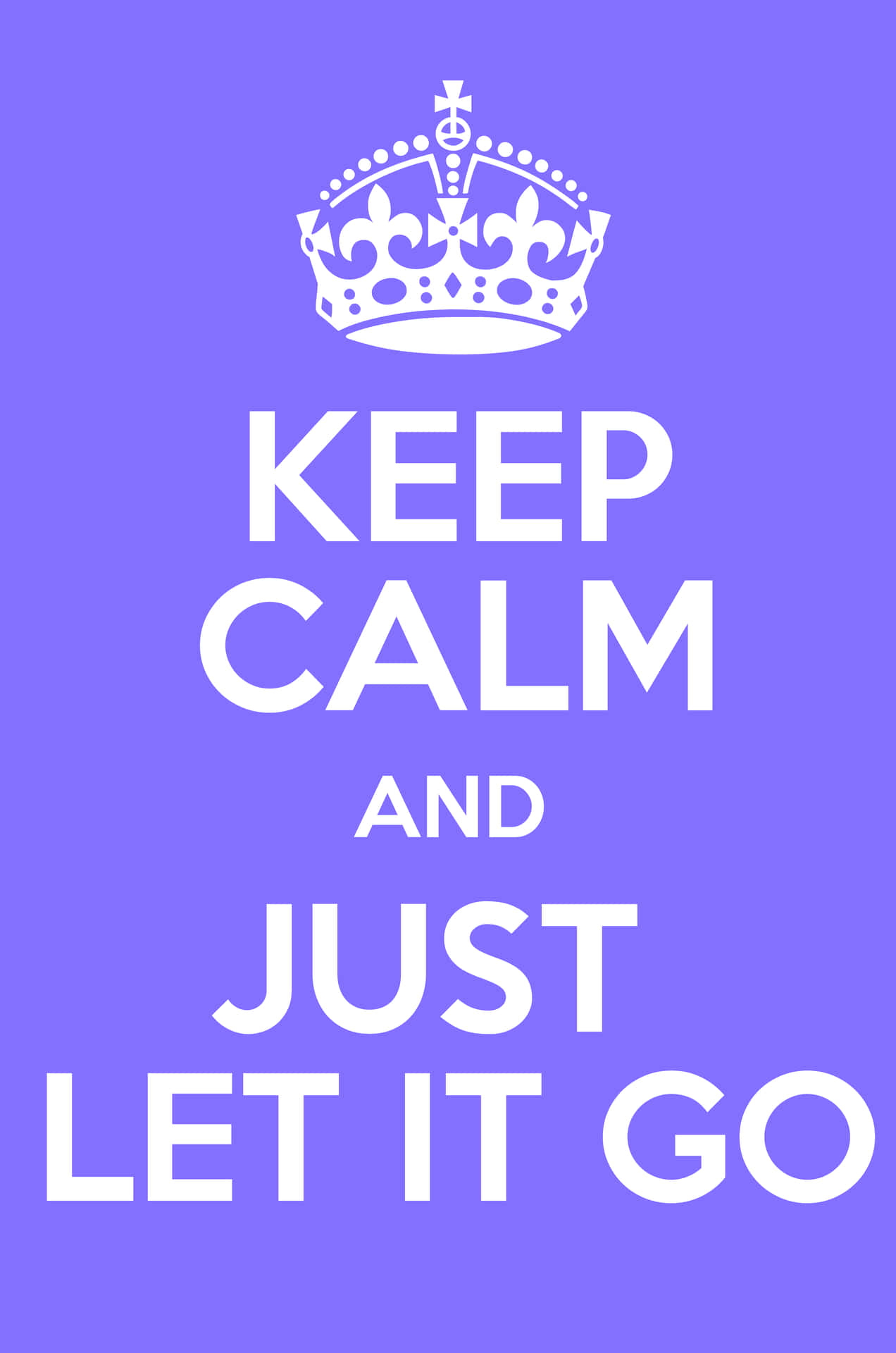 紫色勵志海報，帶有白色皇冠和文字 keep calm and just let it go。